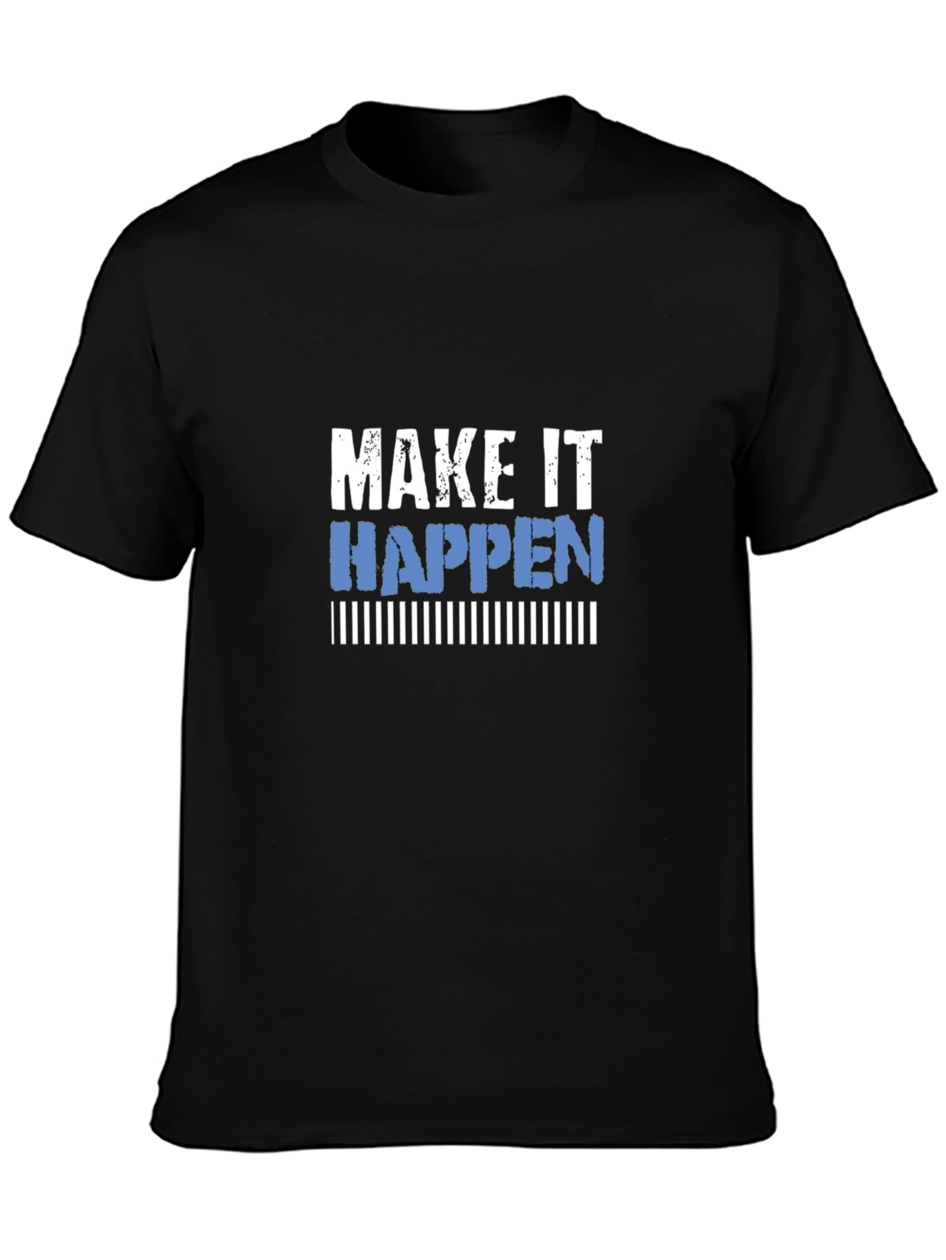 Make It Happen Graphic Tee - Motivational Shirt