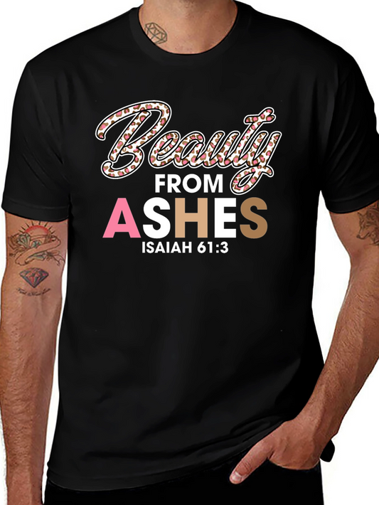 Beauty from Ashes T-Shirt - Isaiah 61:3
