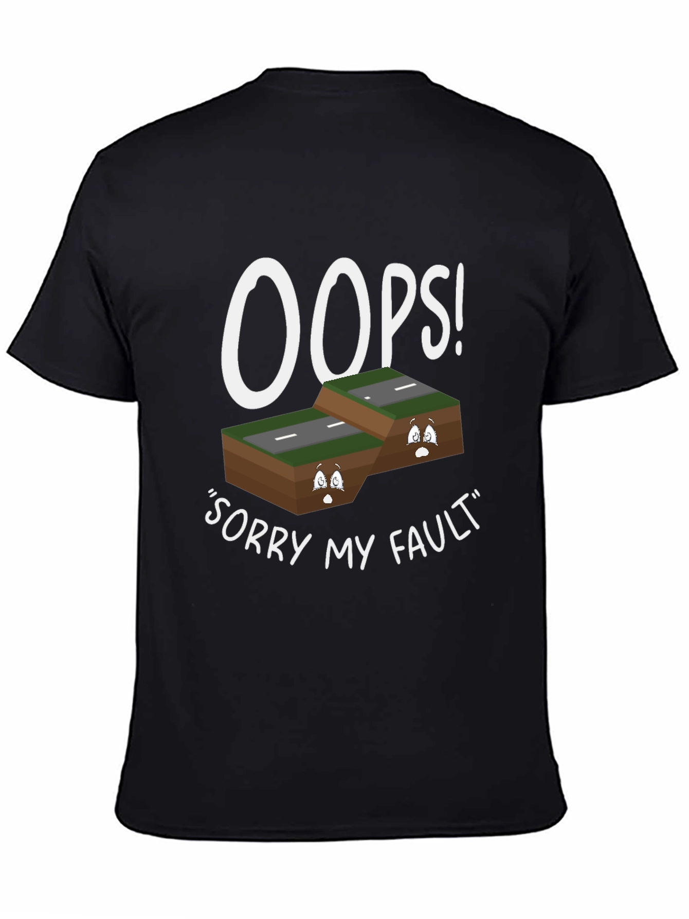 Oops Sorry My Fault T-Shirt