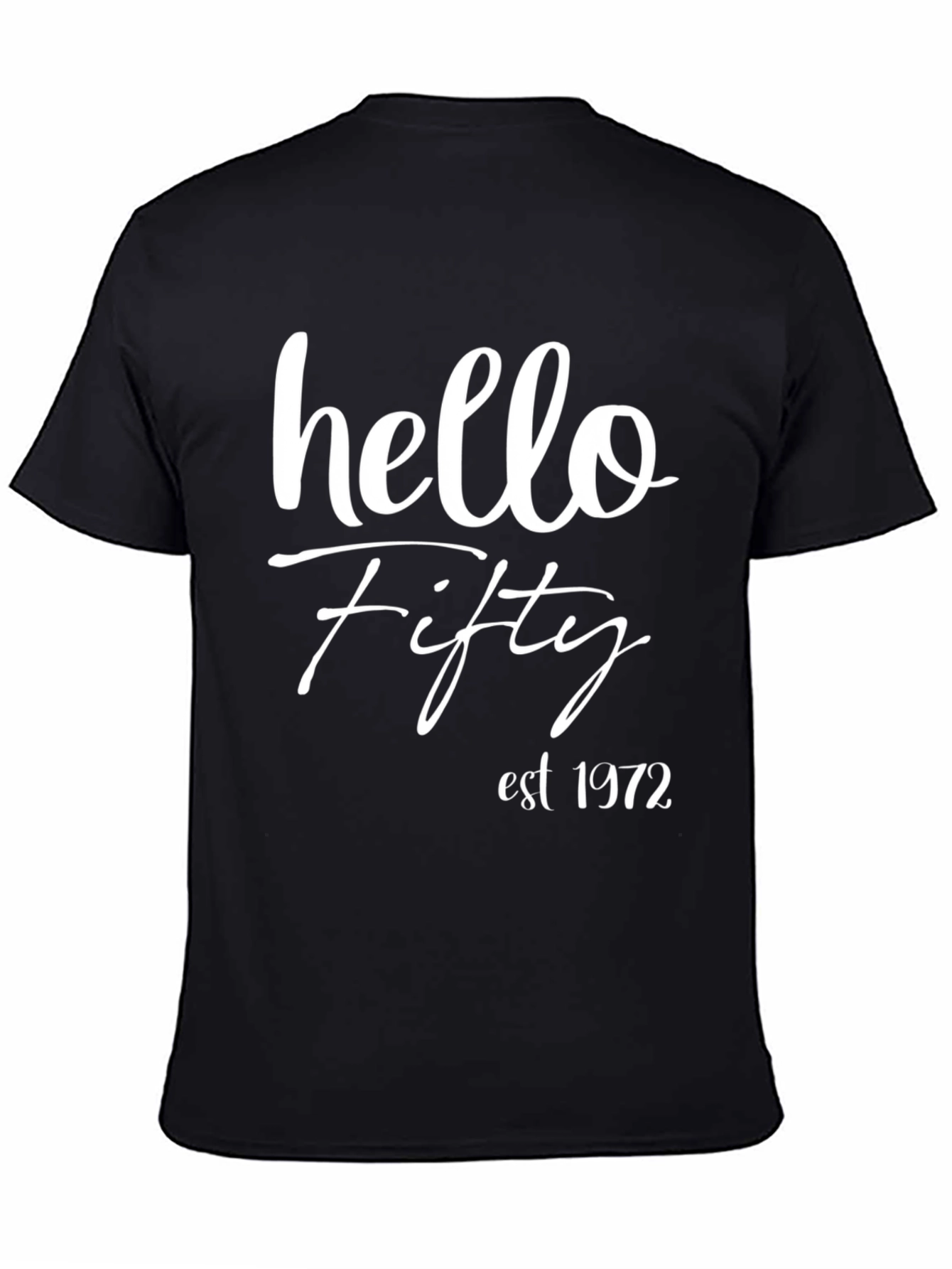 Hello Fifty Est. 1972 Black T-Shirt