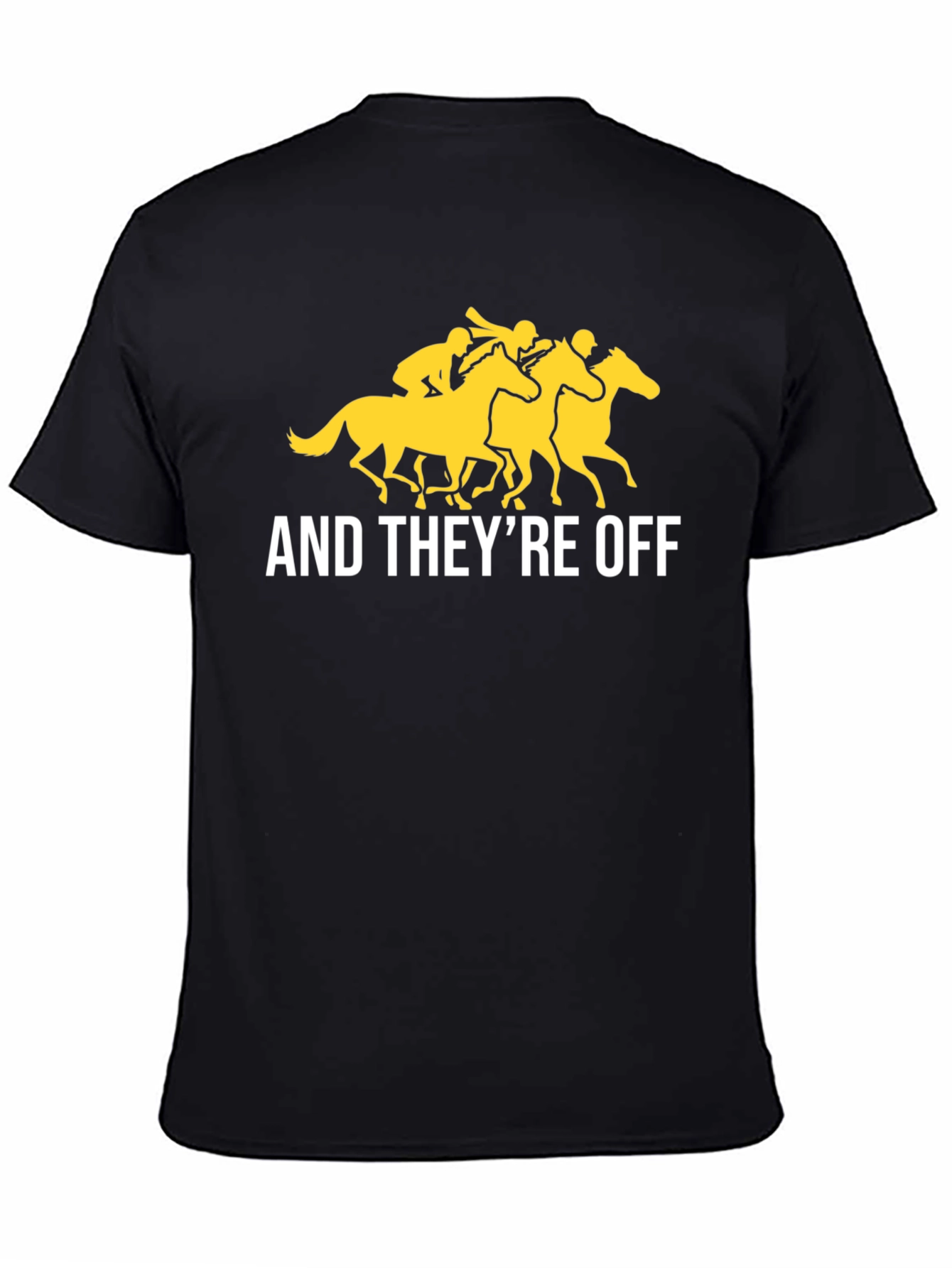 And Theyre Off T-Shirt - Horse Racing Tee