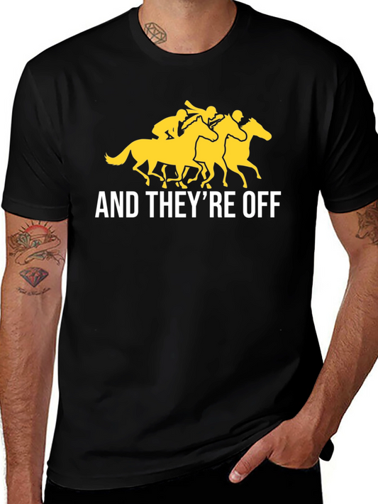 And Theyre Off T-Shirt - Horse Racing Tee