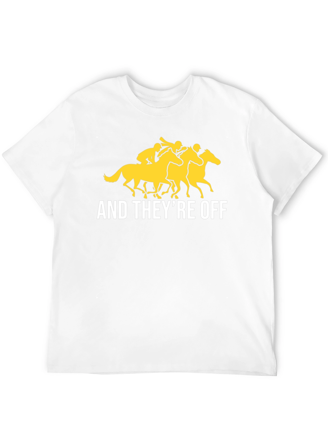 And Theyre Off T-Shirt - Horse Racing Tee