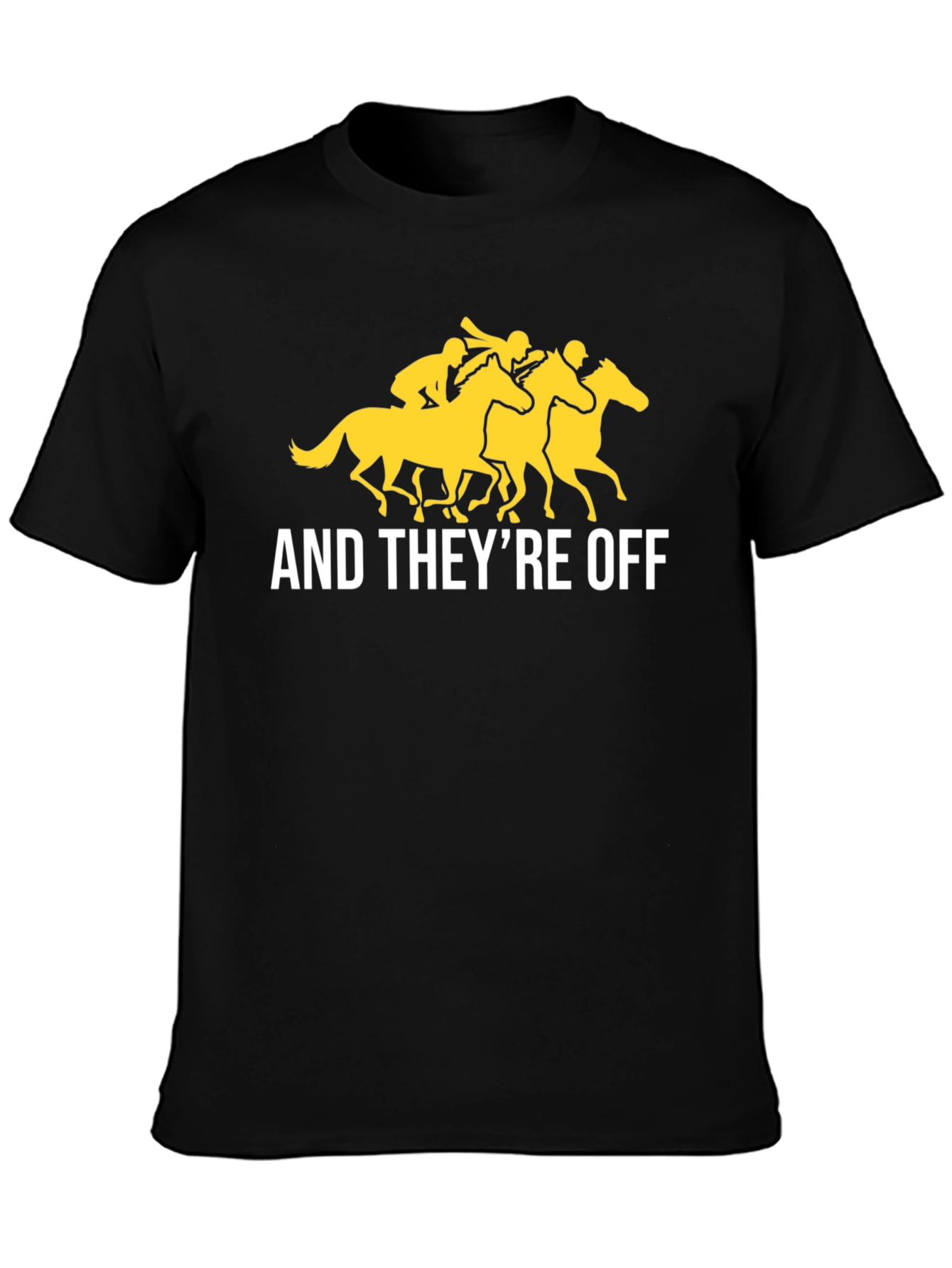 And Theyre Off T-Shirt - Horse Racing Tee