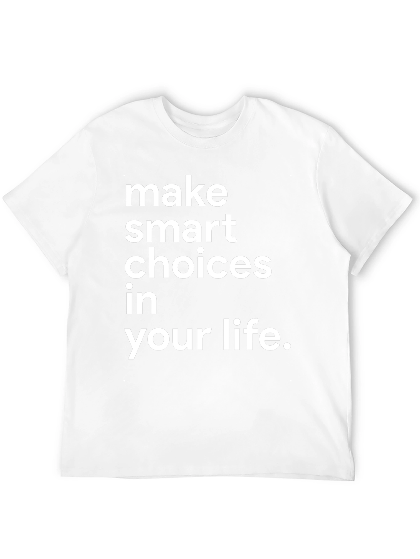 Make Smart Choices T-Shirt