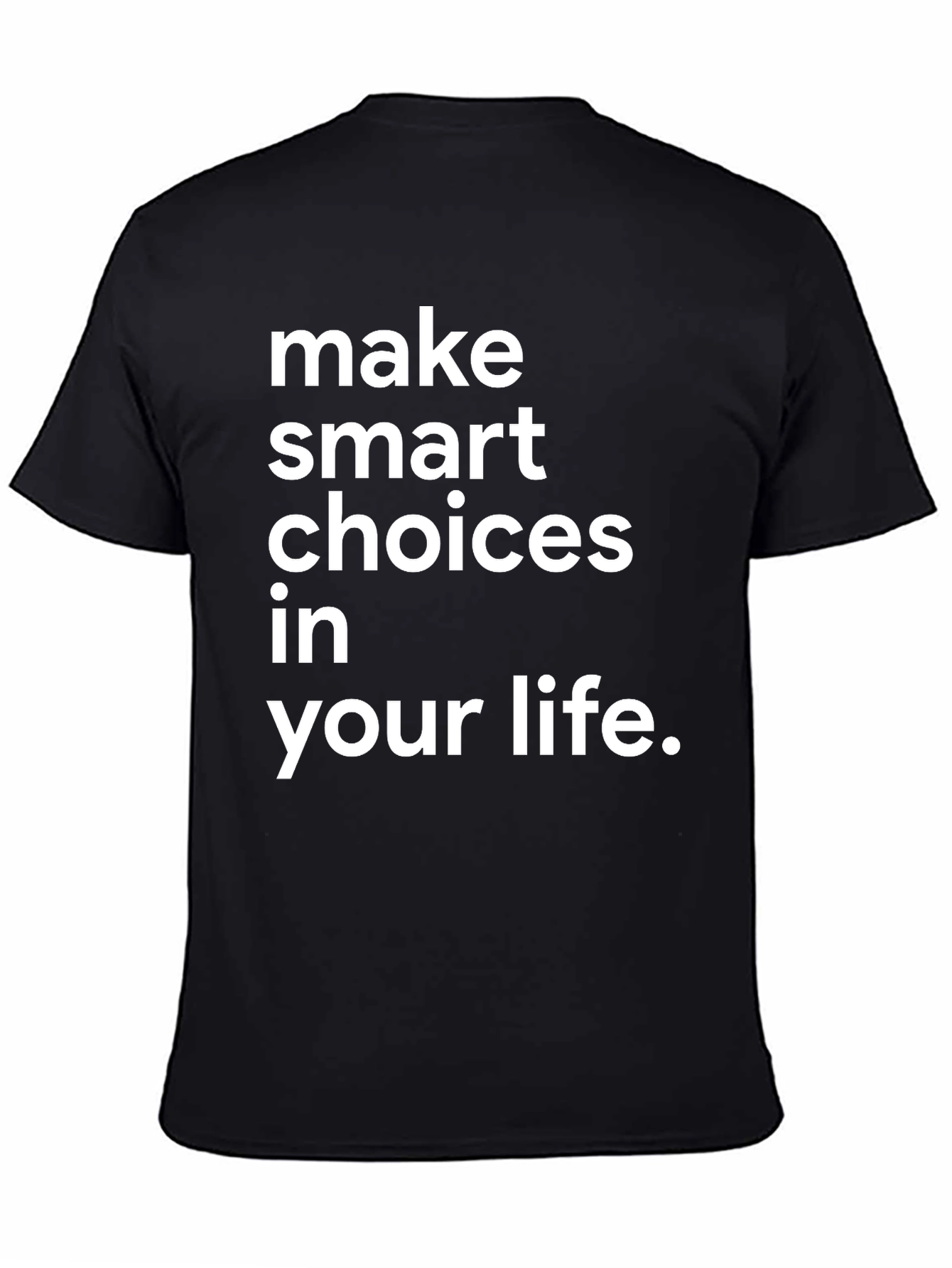 Make Smart Choices T-Shirt