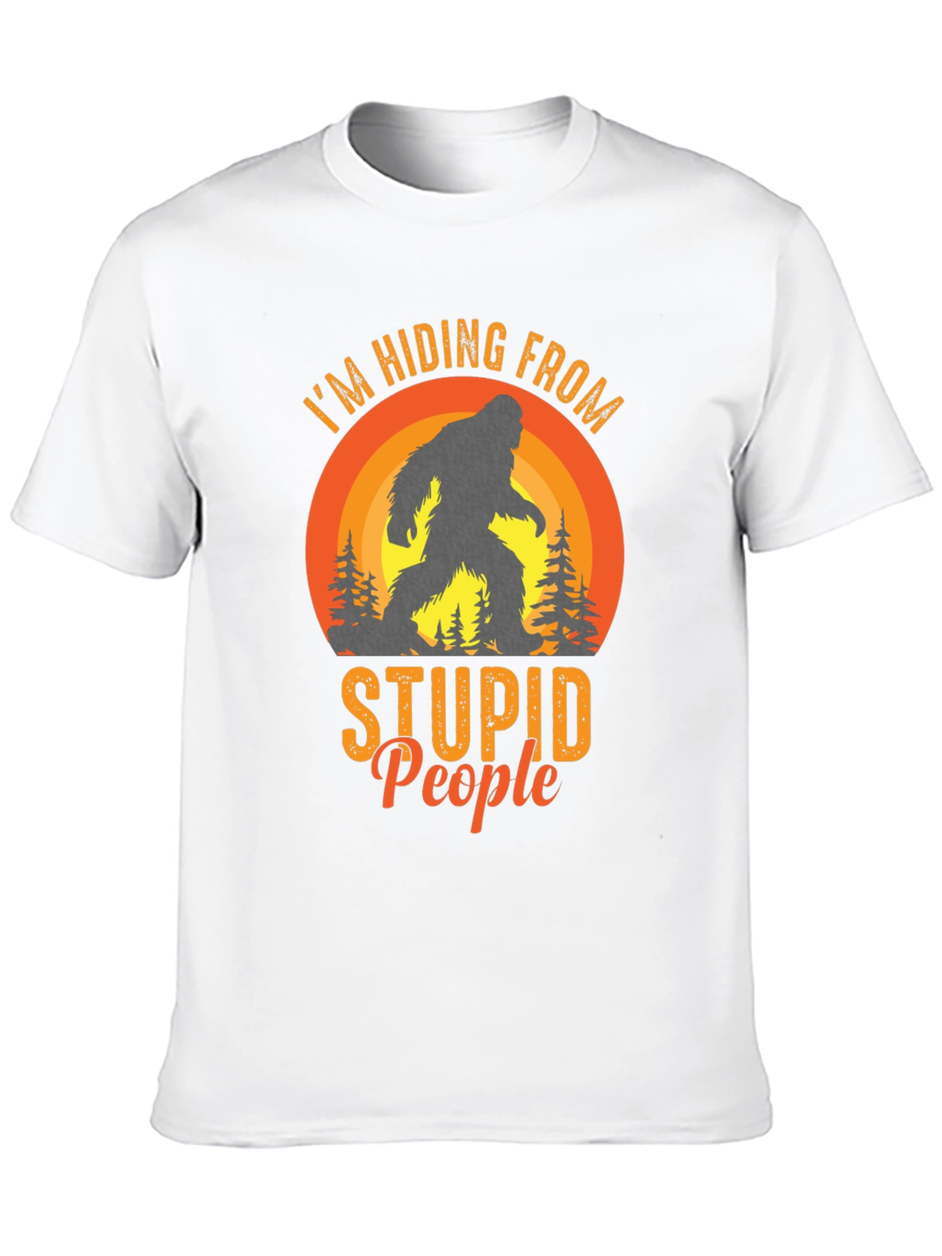 Hiding From Stupid People Bigfoot Black T-Shirt