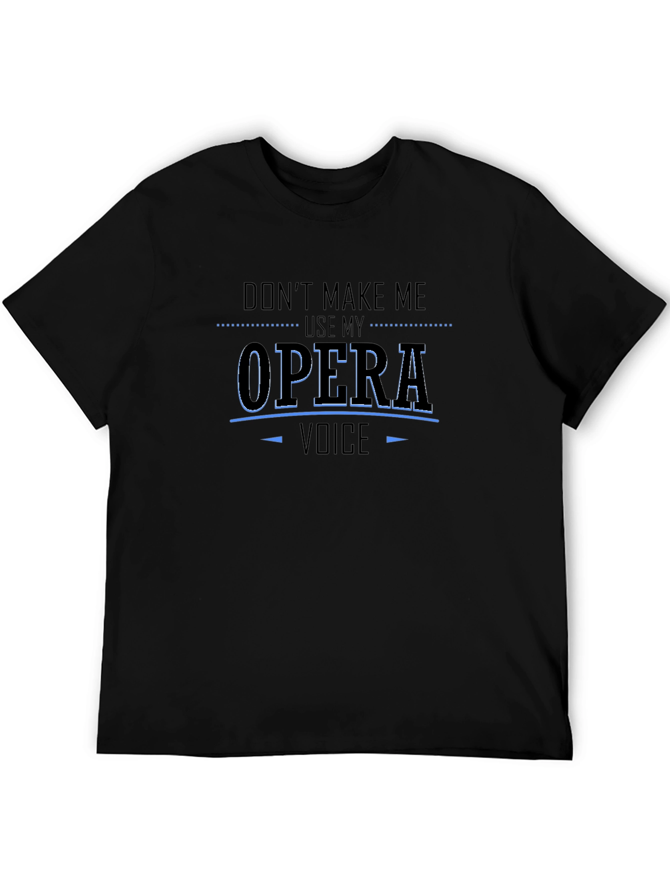 Opera Voice T-Shirt - Funny Music Lover Tee