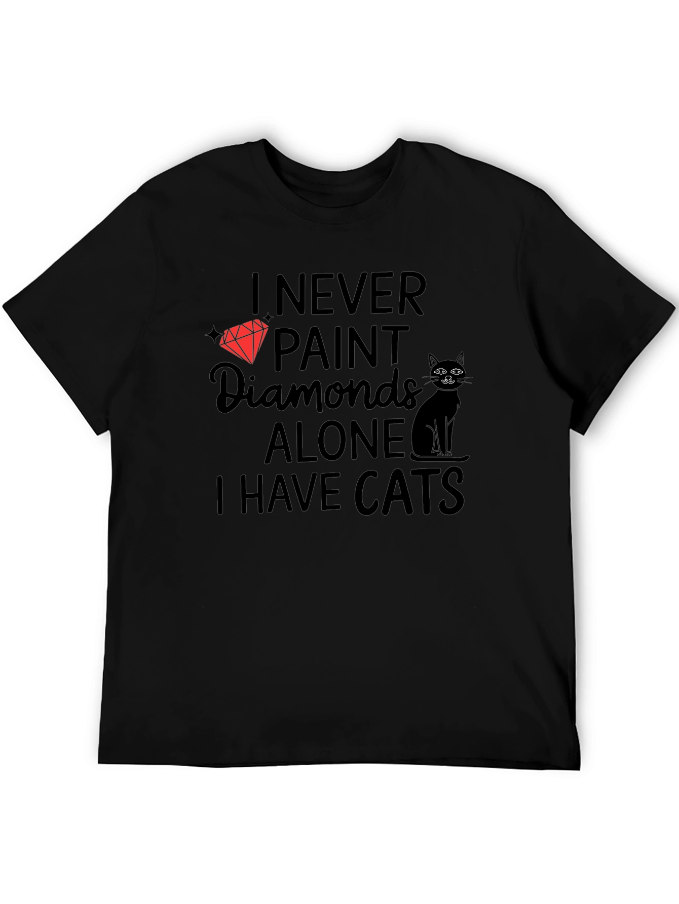 I Never Paint Diamonds Alone Cats T-Shirt