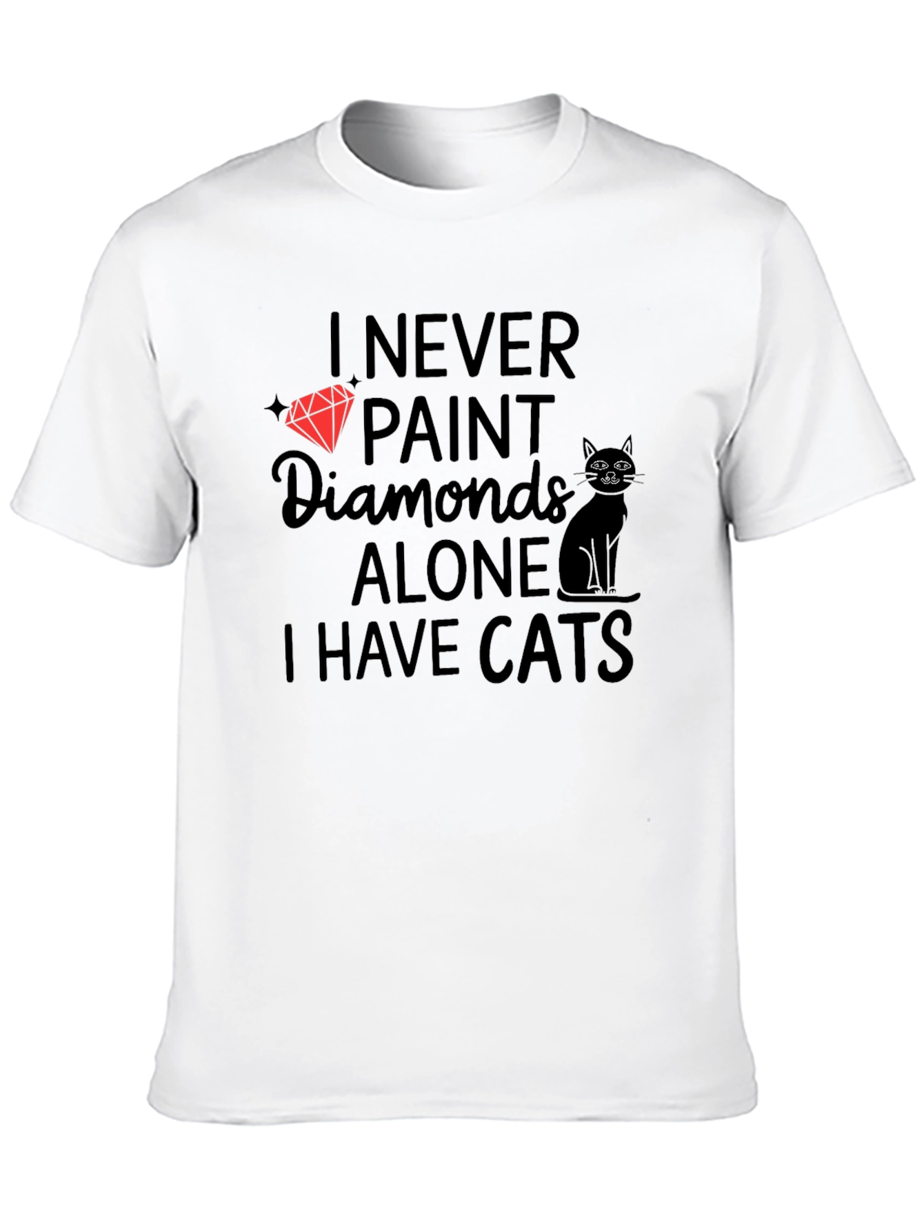 I Never Paint Diamonds Alone Cats T-Shirt