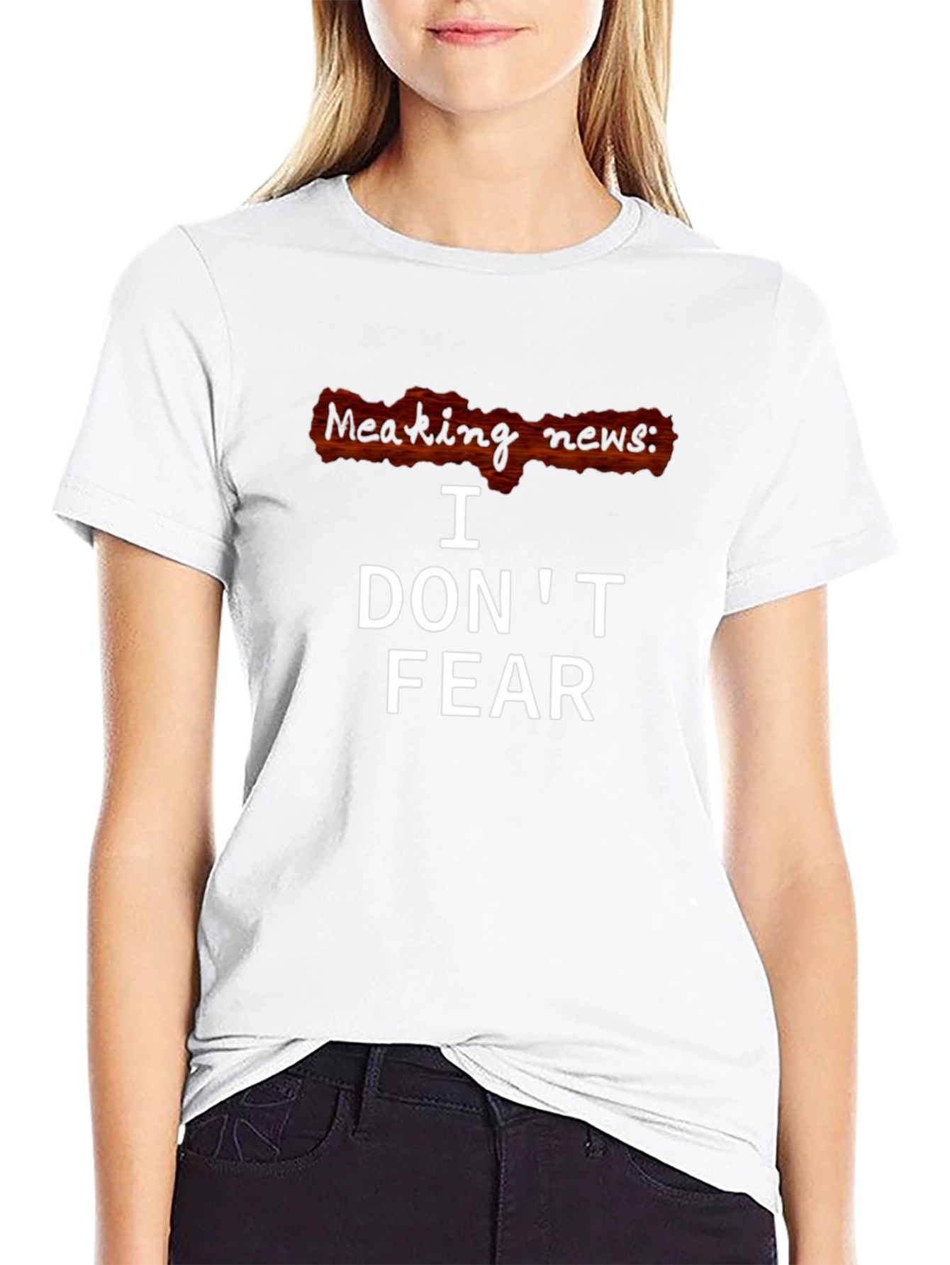 I Dont Fear T-Shirt - Breaking News Graphic Tee