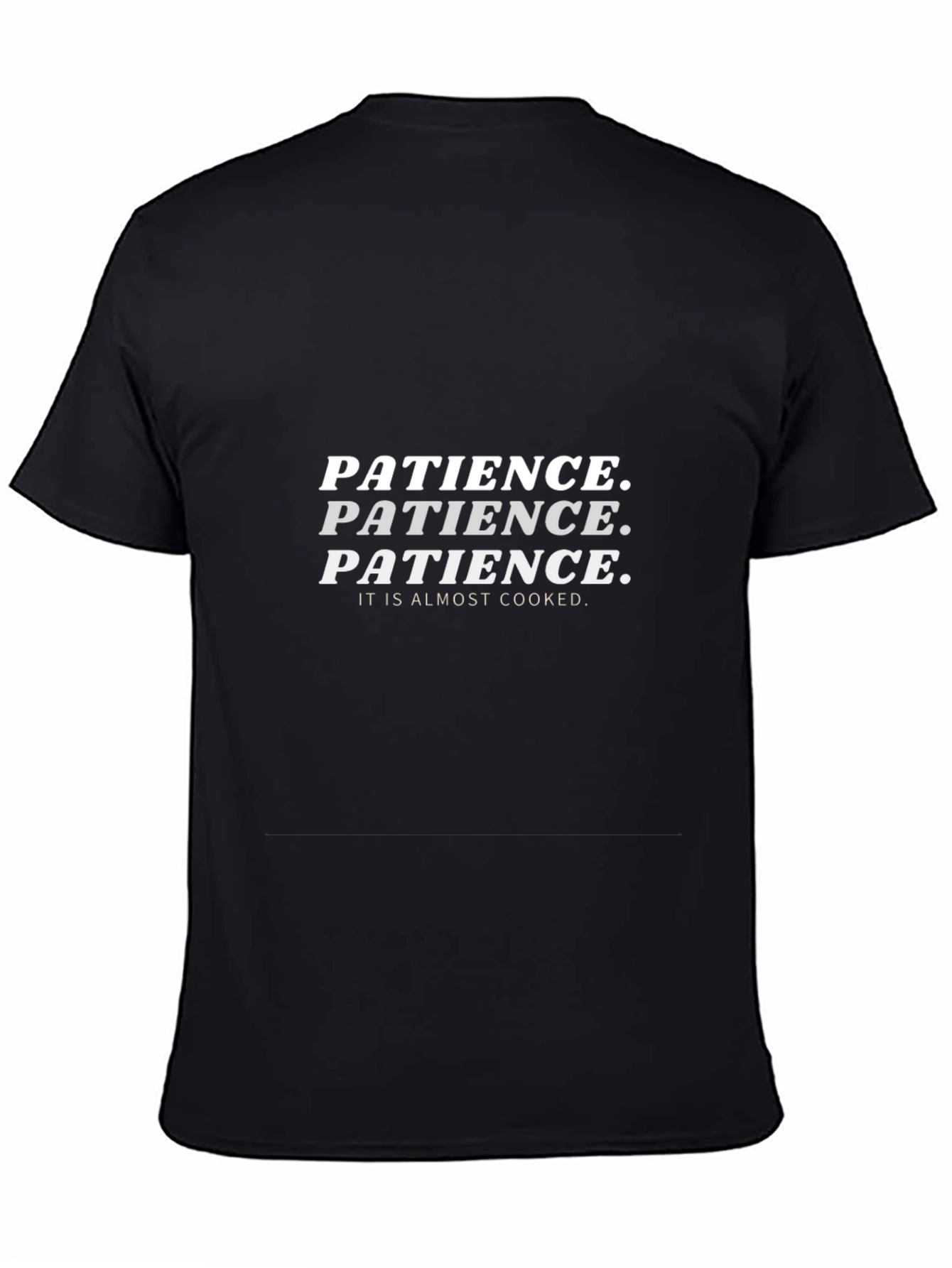 Patience is Almost Cooked Funny T-Shirt