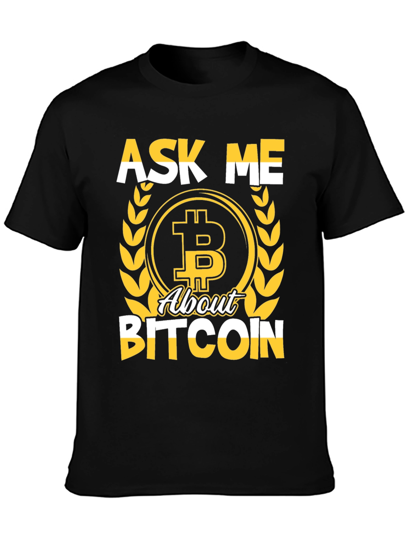 Ask Me About Bitcoin Graphic Tee Crypto T-Shirt