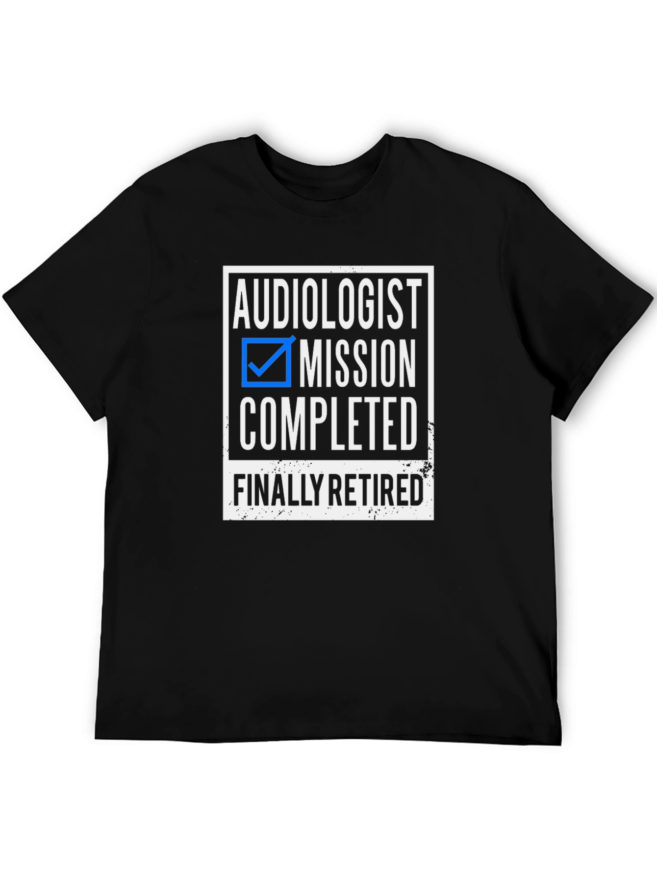Audiologist Mission Completed Retired T-Shirt