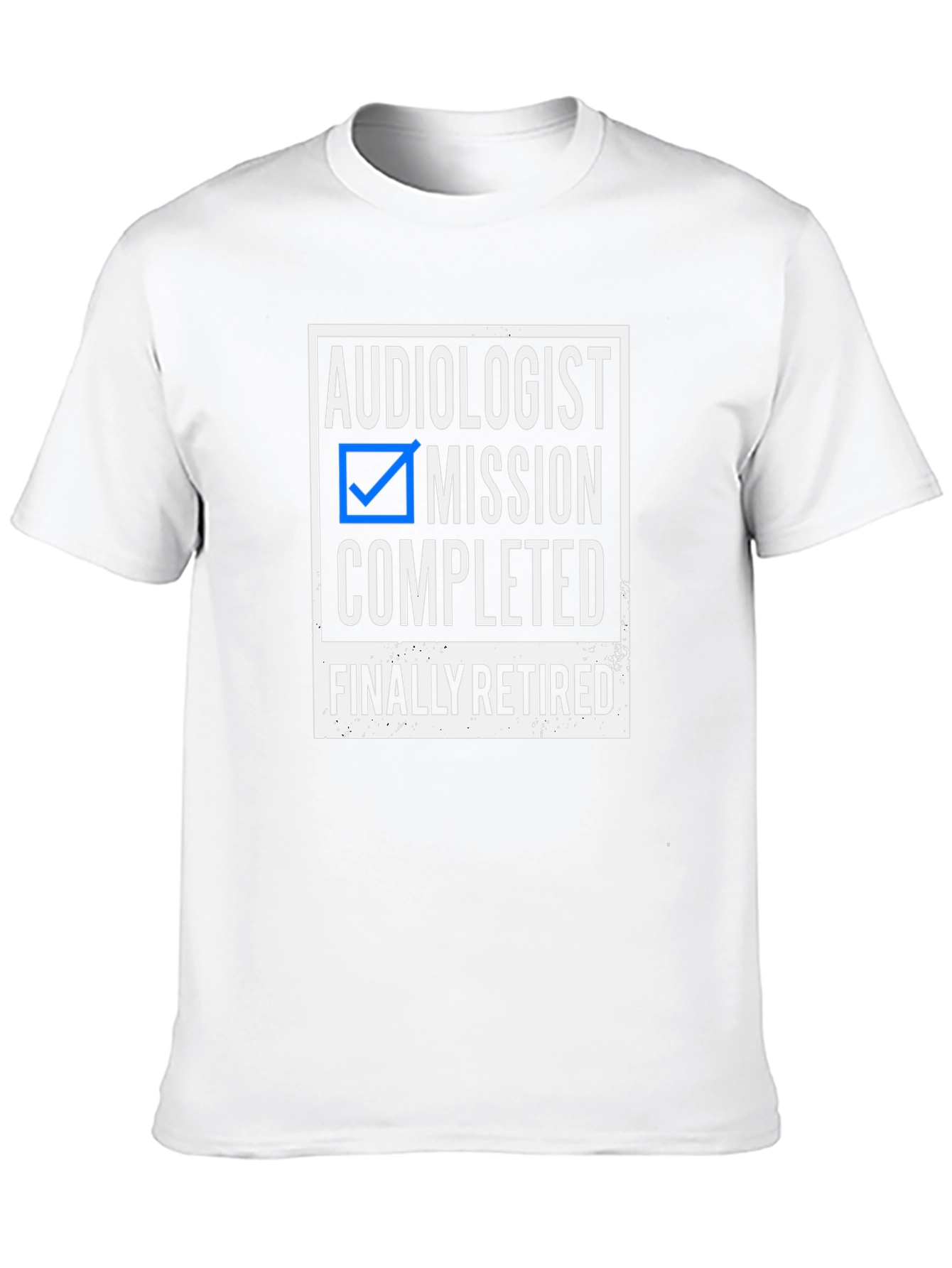 Audiologist Mission Completed Retired T-Shirt
