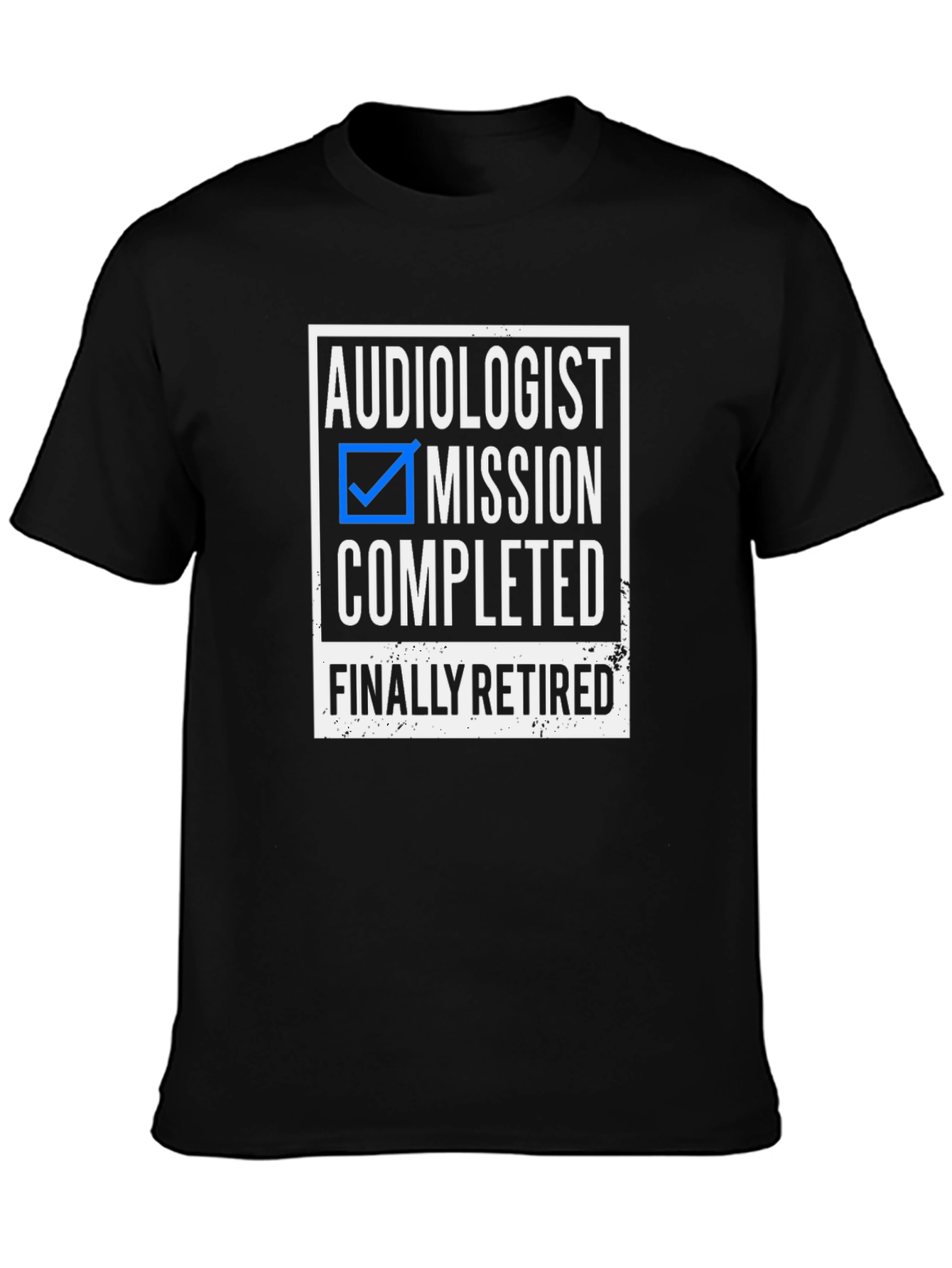 Audiologist Mission Completed Retired T-Shirt
