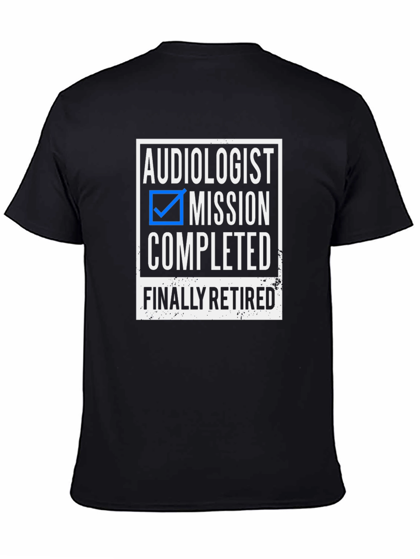 Audiologist Mission Completed Retired T-Shirt
