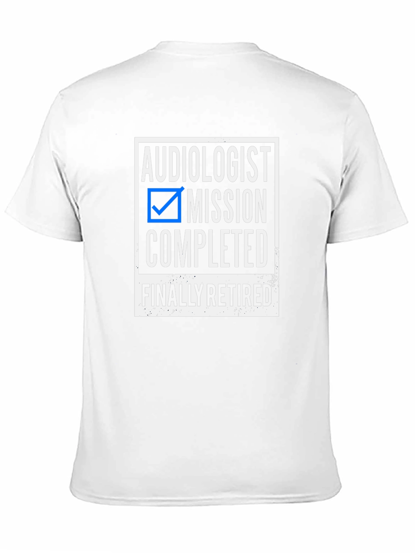 Audiologist Mission Completed Retired T-Shirt
