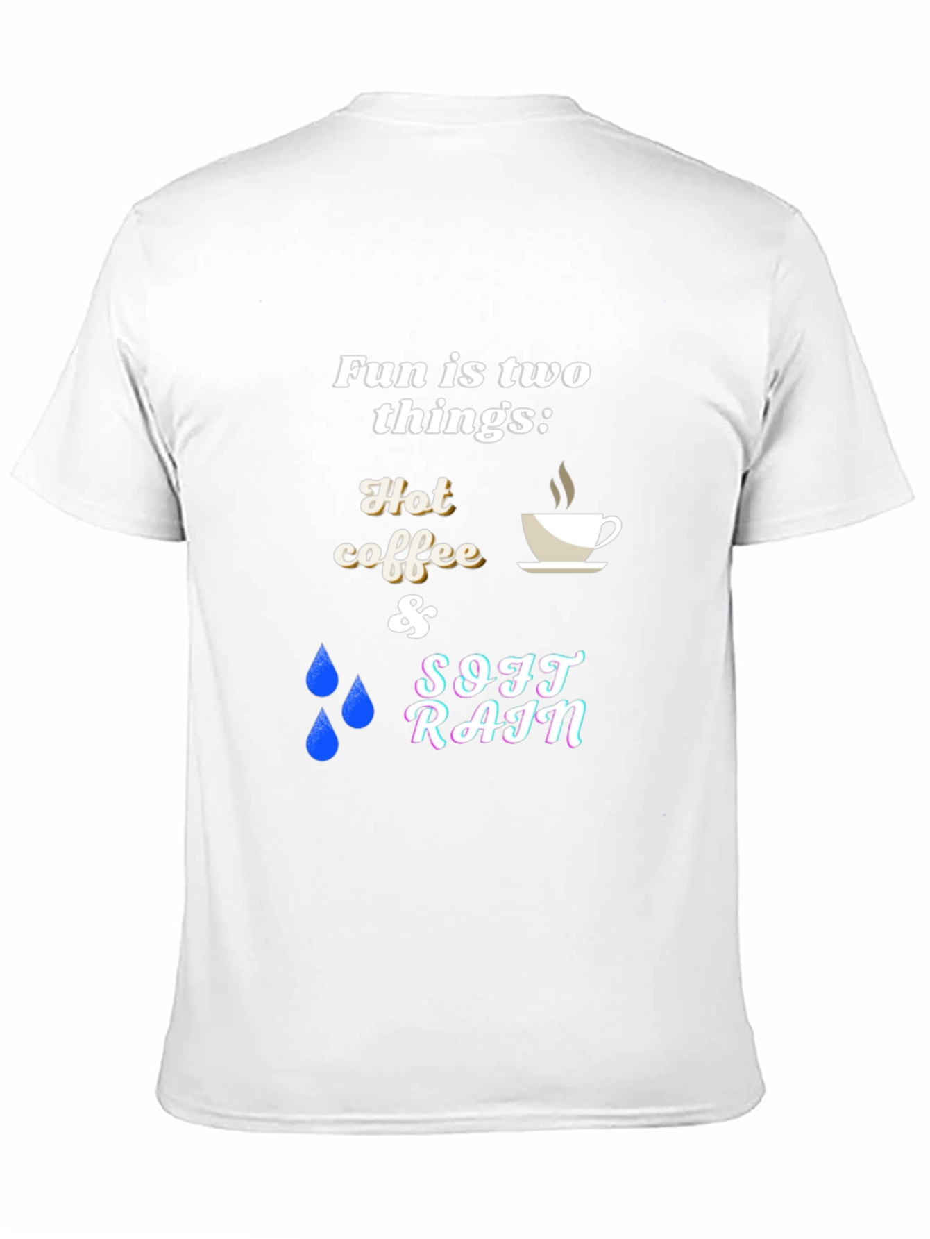 Fun Things T-Shirt: Hot Coffee & Soft Rain