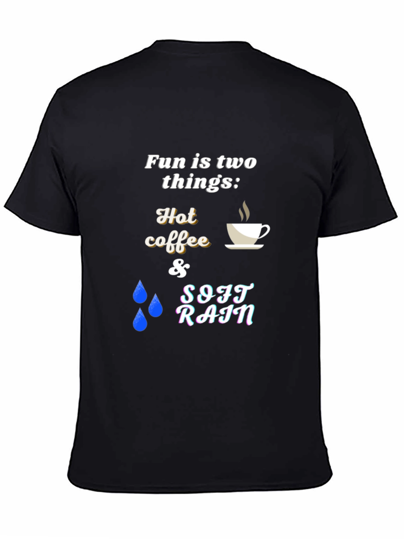 Fun Things T-Shirt: Hot Coffee & Soft Rain