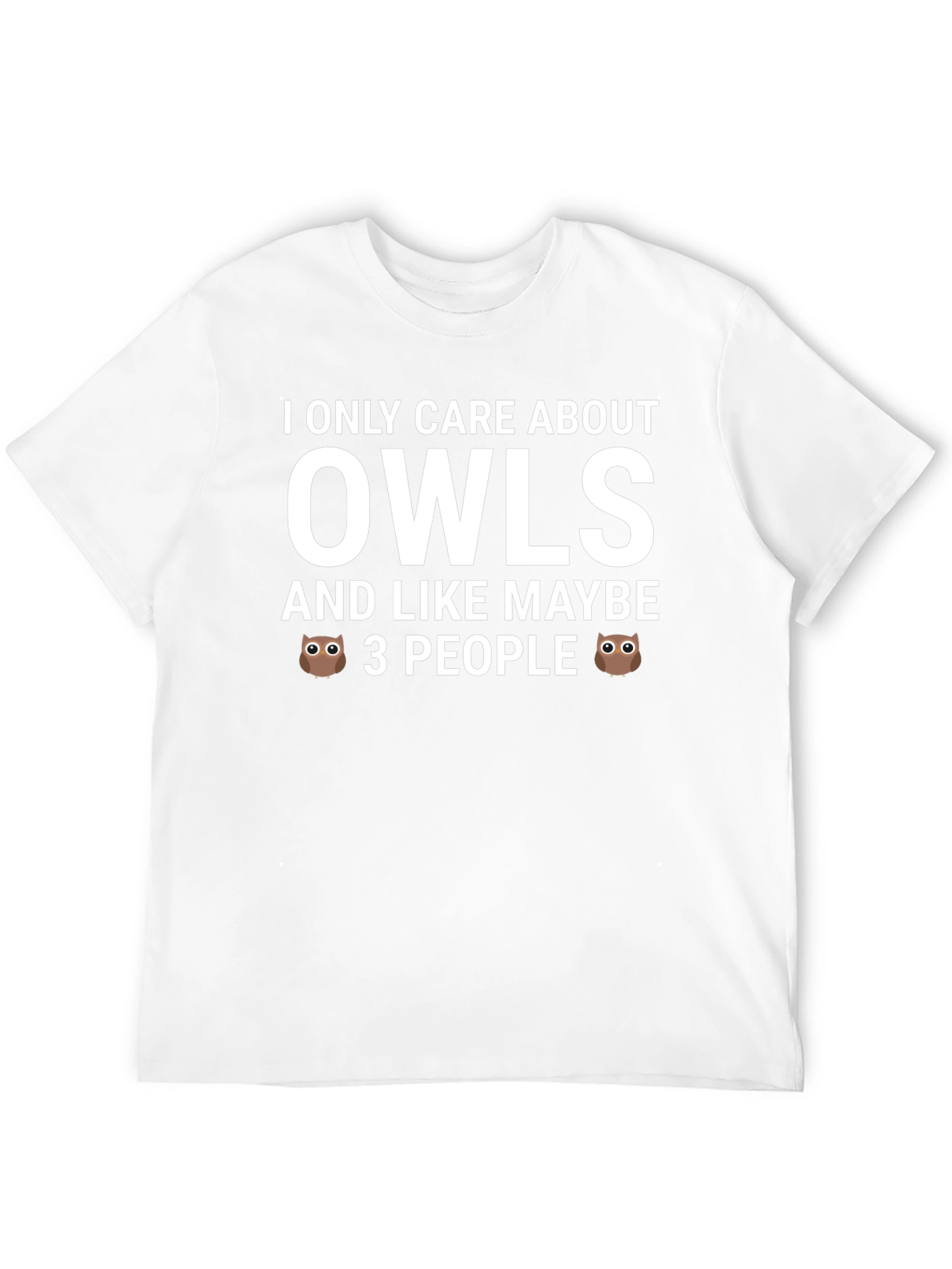 I Only Care About Owls Graphic Tee