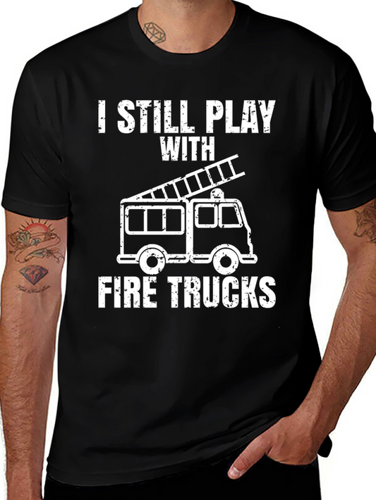 Fire Truck Graphic T-Shirt - I Still Play