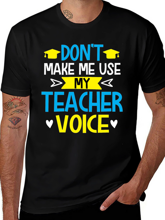 Teacher Voice T-Shirt - Funny Educator Tee