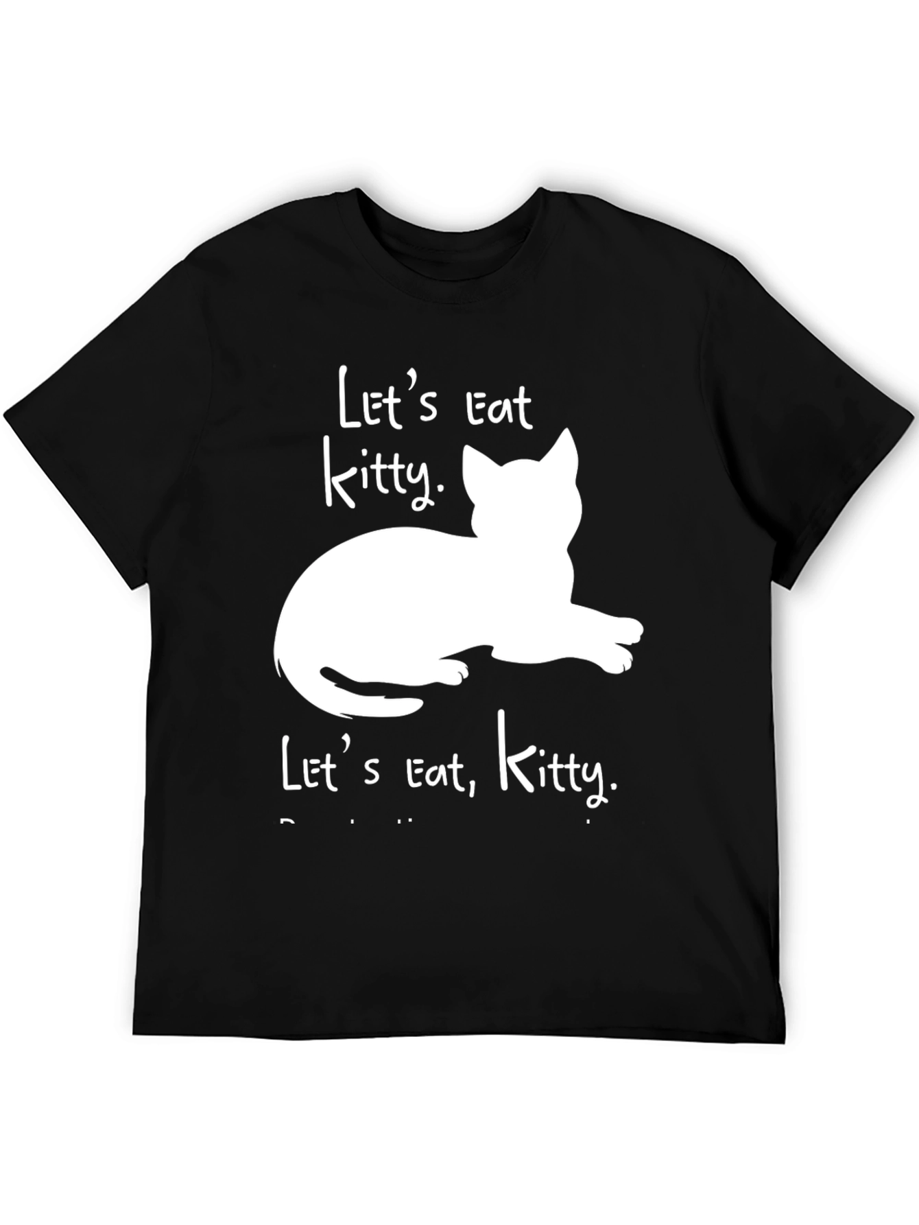 Lets Eat Kitty T-Shirt - Funny Cat Lover Tee