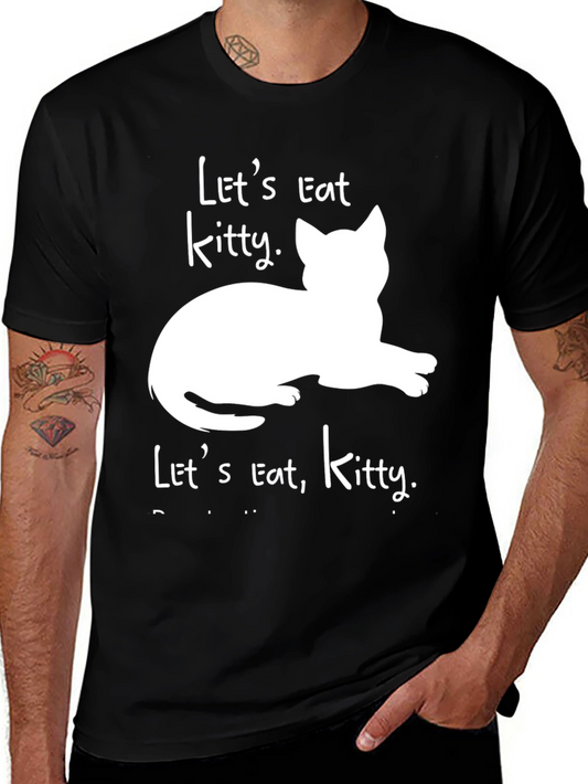Lets Eat Kitty T-Shirt - Funny Cat Lover Tee