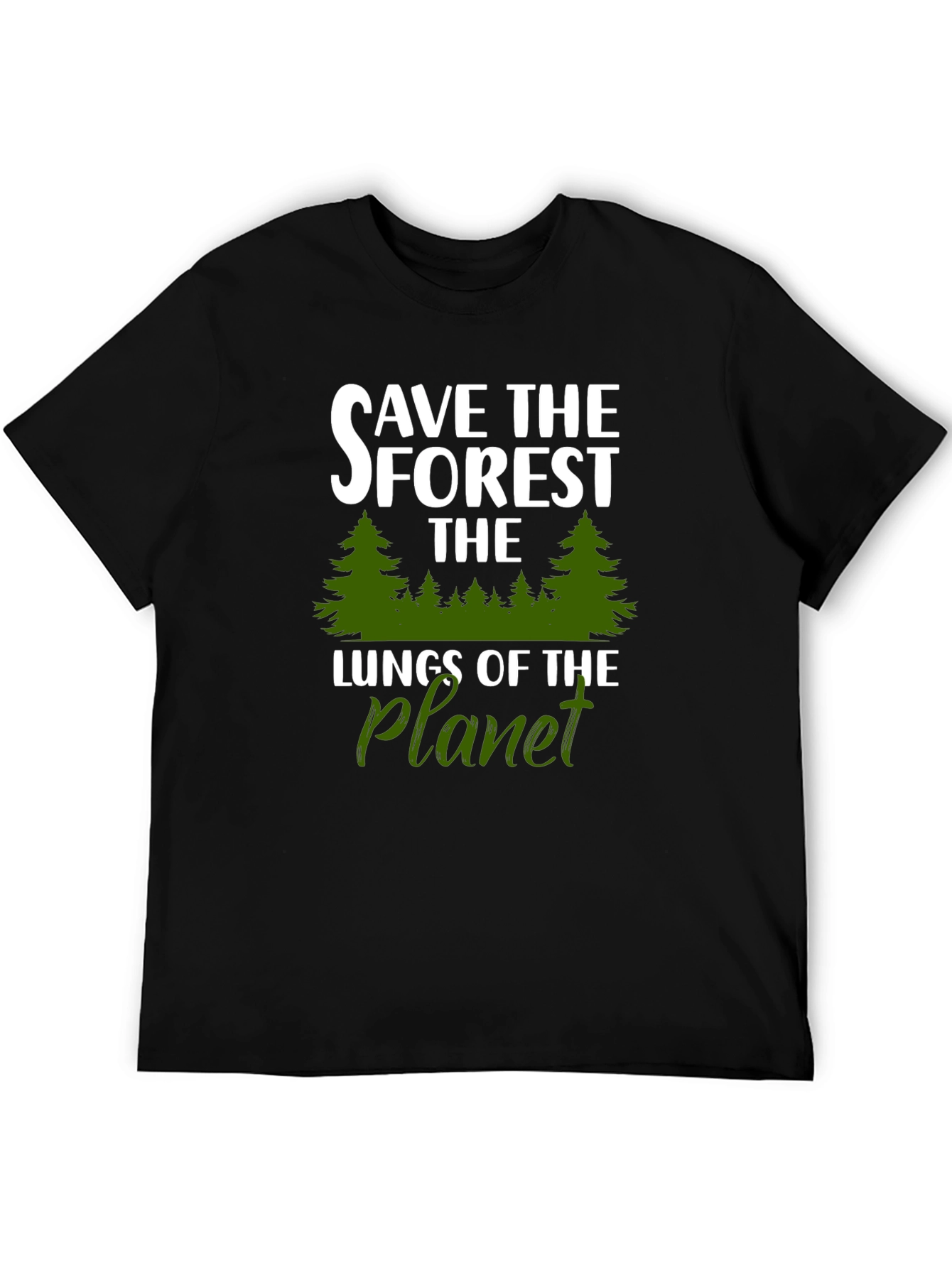 Save the Forest Lungs of Planet T-Shirt