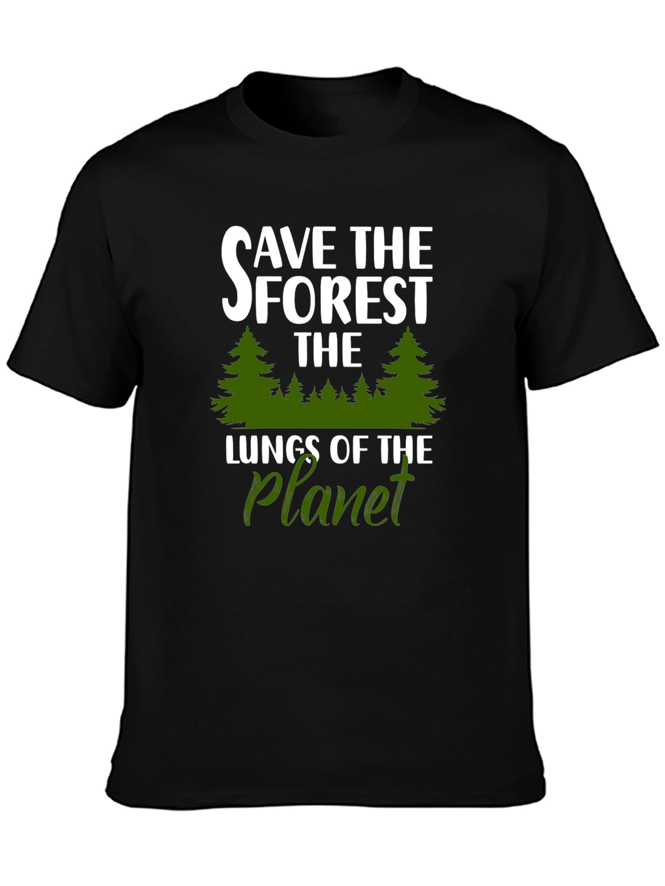 Save the Forest Lungs of Planet T-Shirt