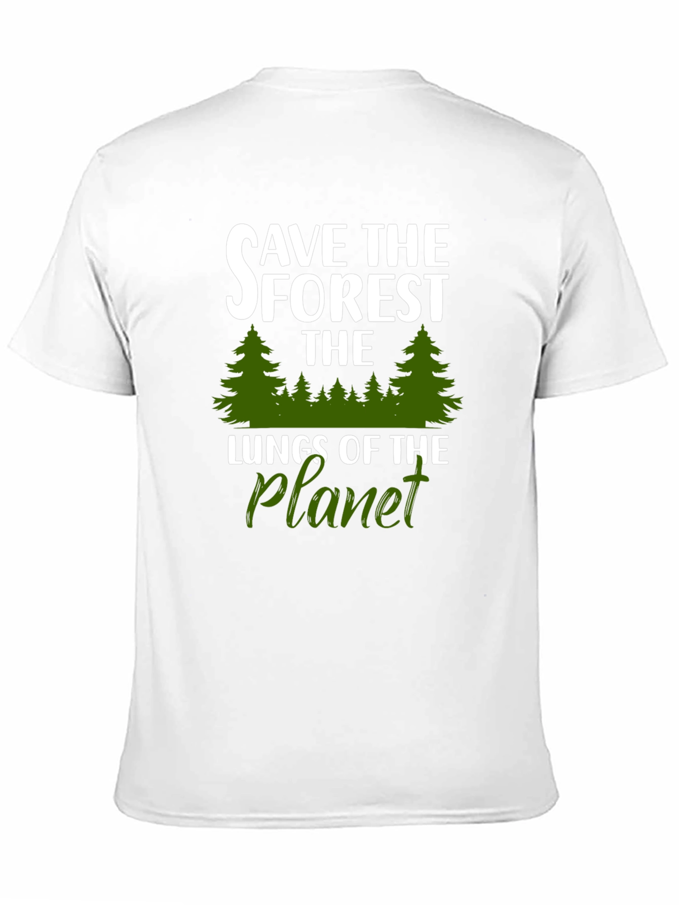 Save the Forest Lungs of Planet T-Shirt