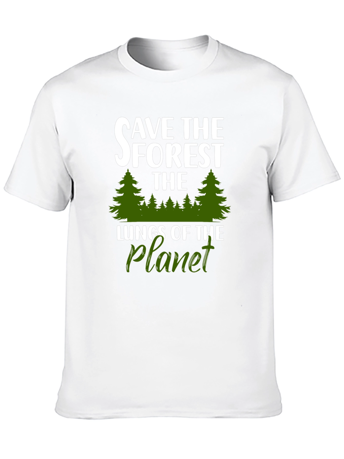 Save the Forest Lungs of Planet T-Shirt
