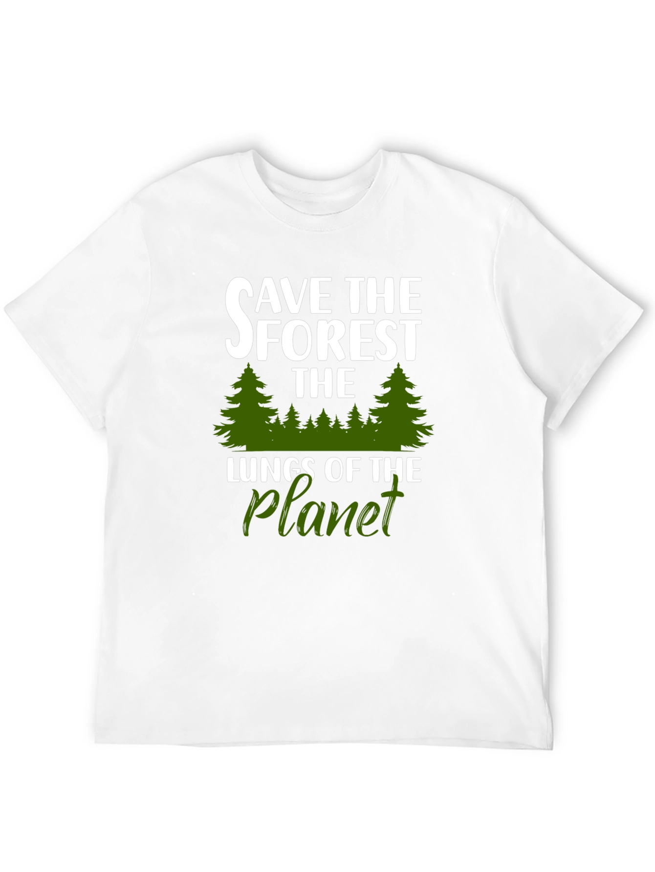 Save the Forest Lungs of Planet T-Shirt