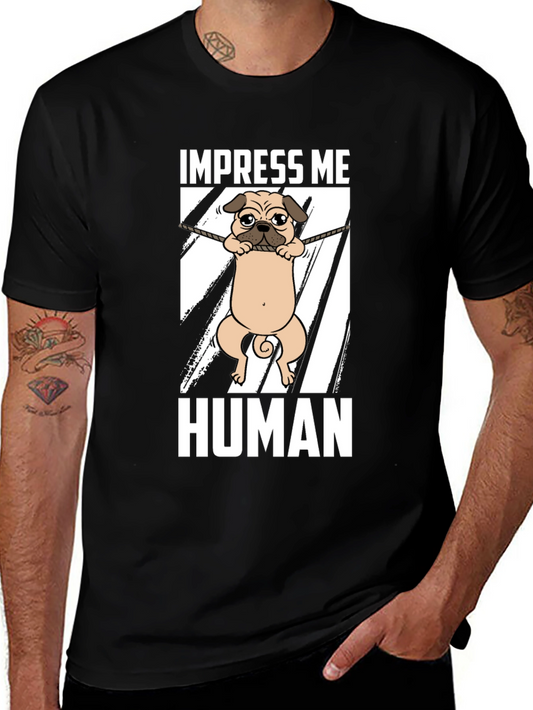Impress Me Human Pug Graphic Tee