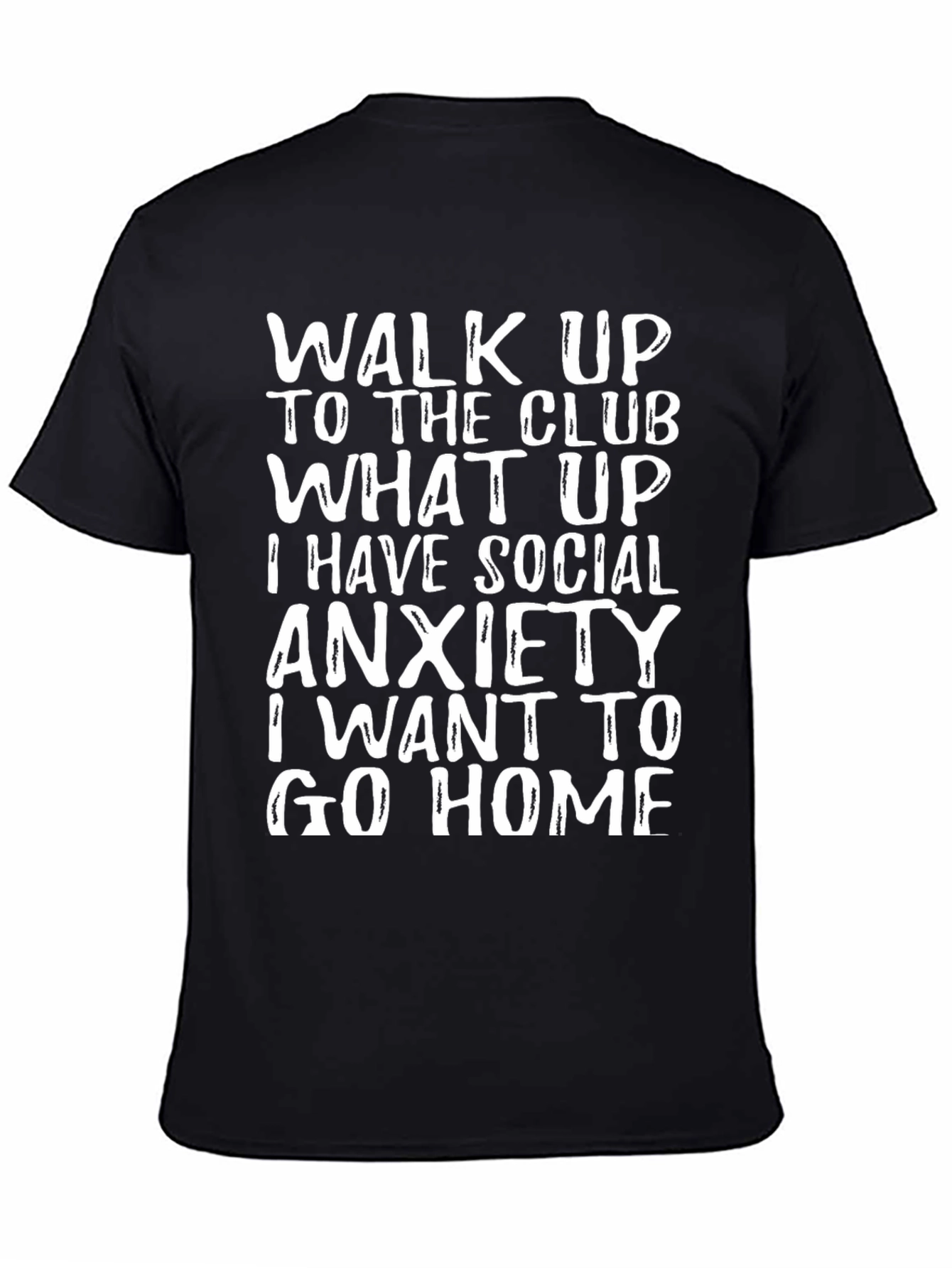 Social Anxiety T-Shirt - Funny Slogan Tee