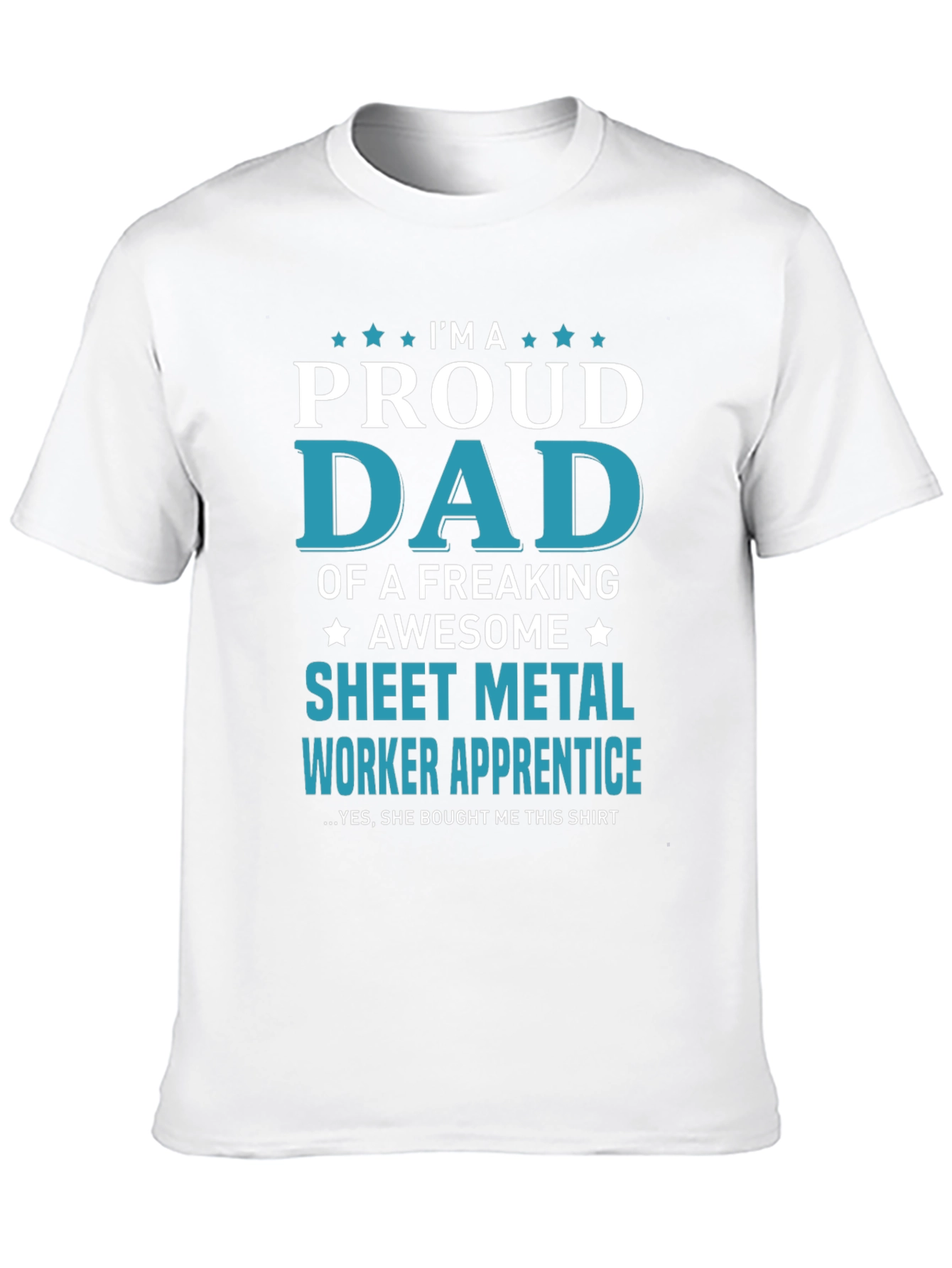 Proud Dad Sheet Metal Worker Apprentice T-Shirt