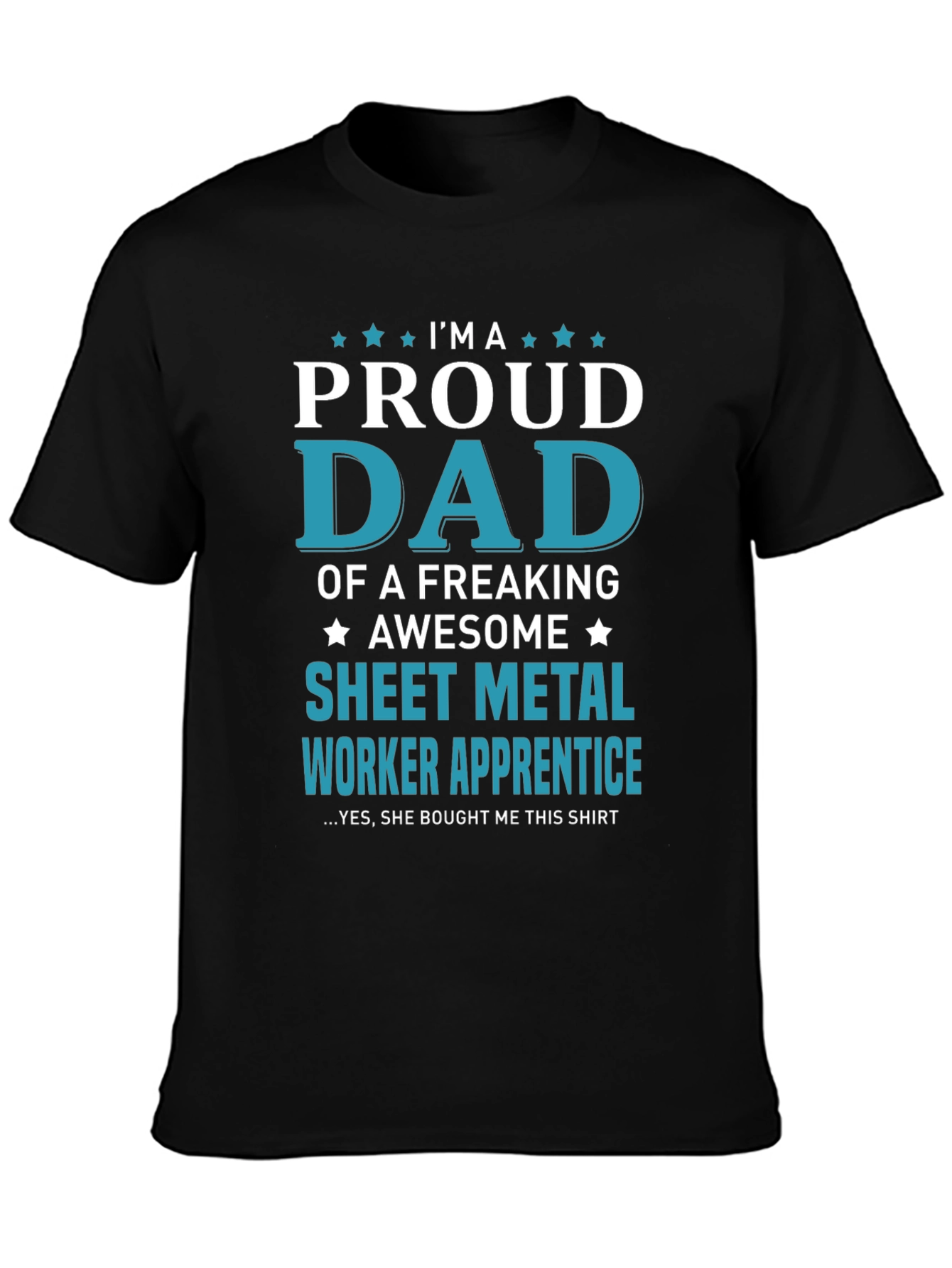 Proud Dad Sheet Metal Worker Apprentice T-Shirt