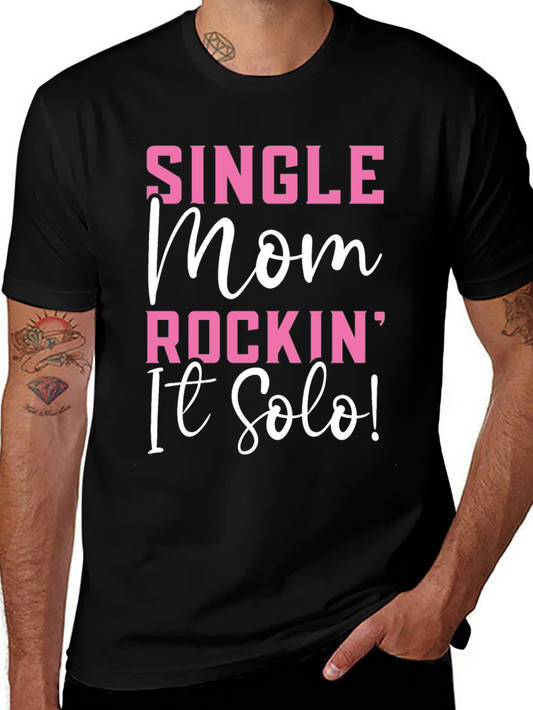Single Mom Rockin It Solo Black Graphic T-Shirt