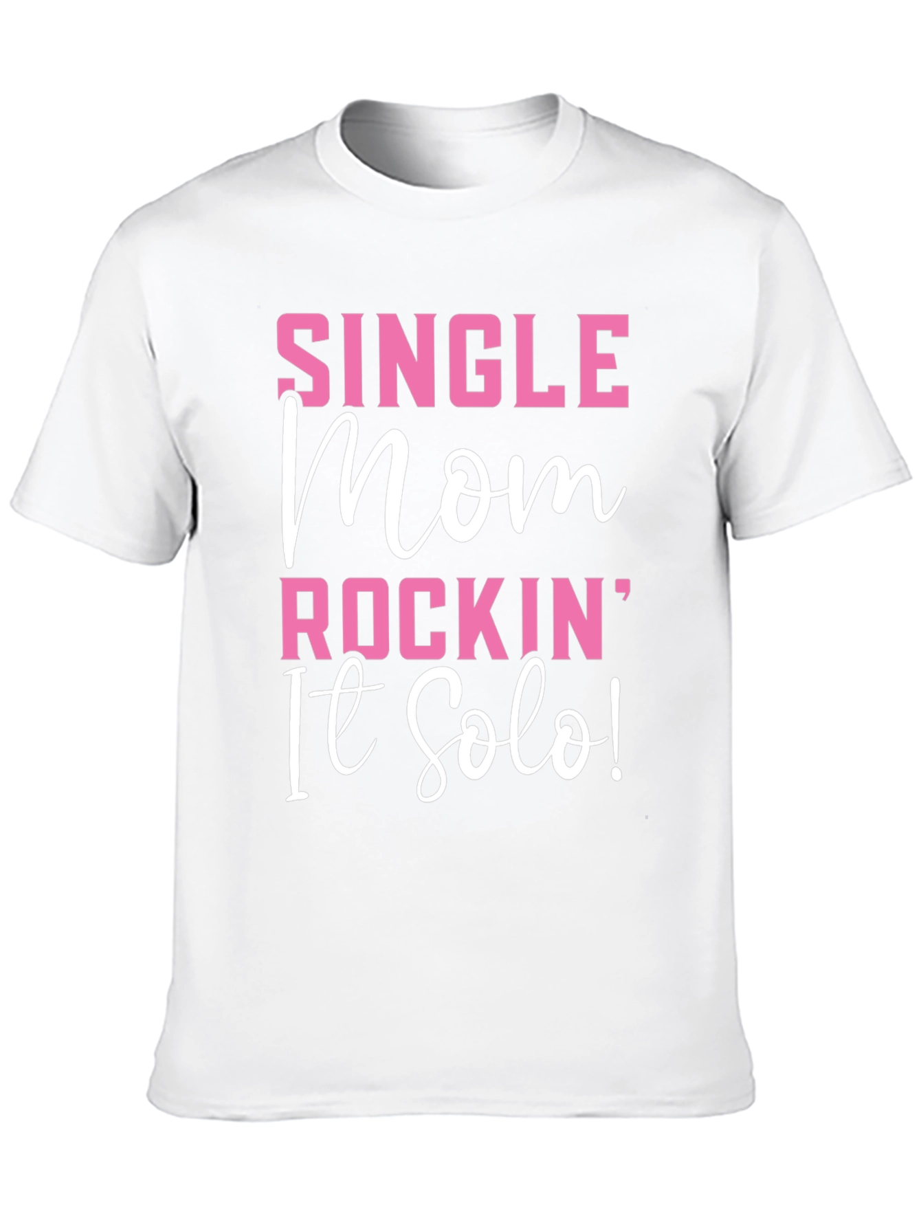 Single Mom Rockin It Solo Black Graphic T-Shirt