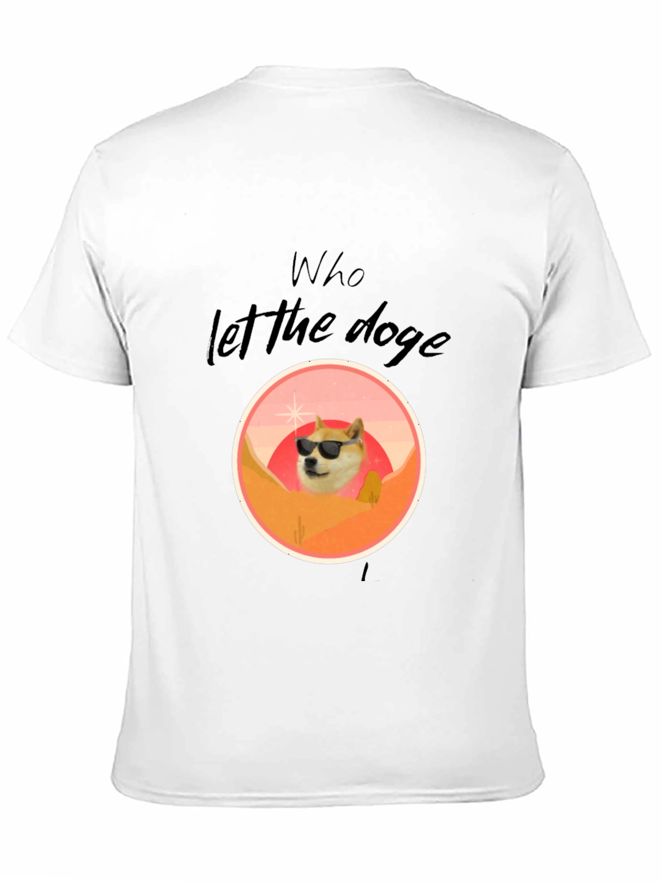Who Let The Doge Out T-Shirt