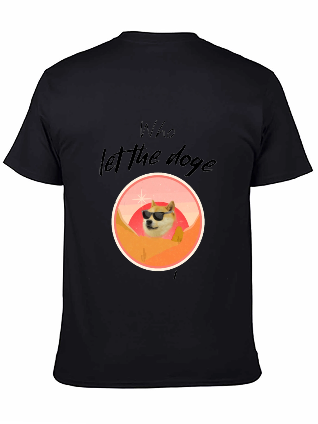 Who Let The Doge Out T-Shirt