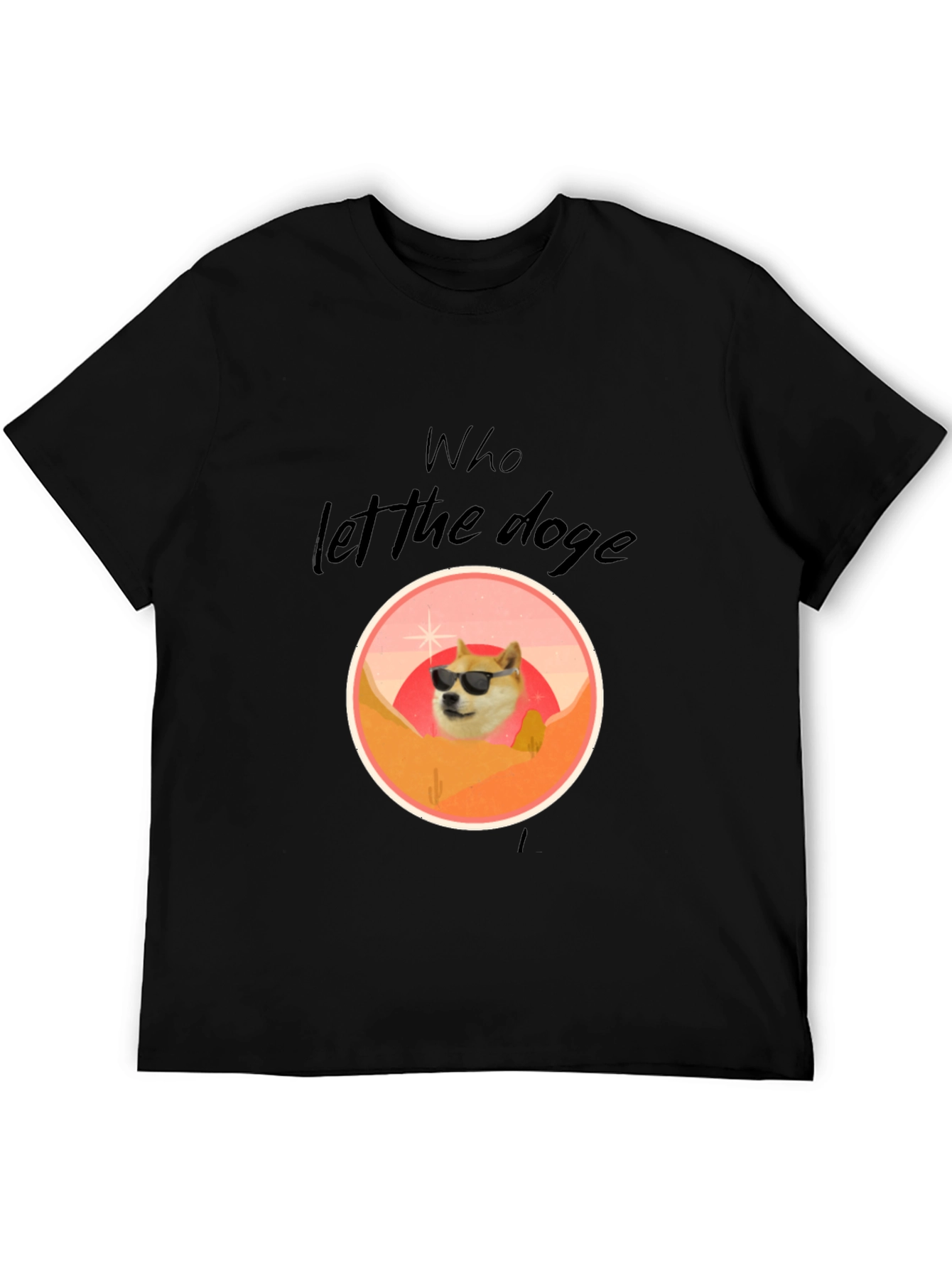 Who Let The Doge Out T-Shirt