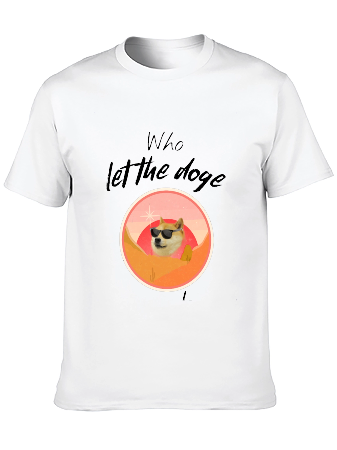 Who Let The Doge Out T-Shirt