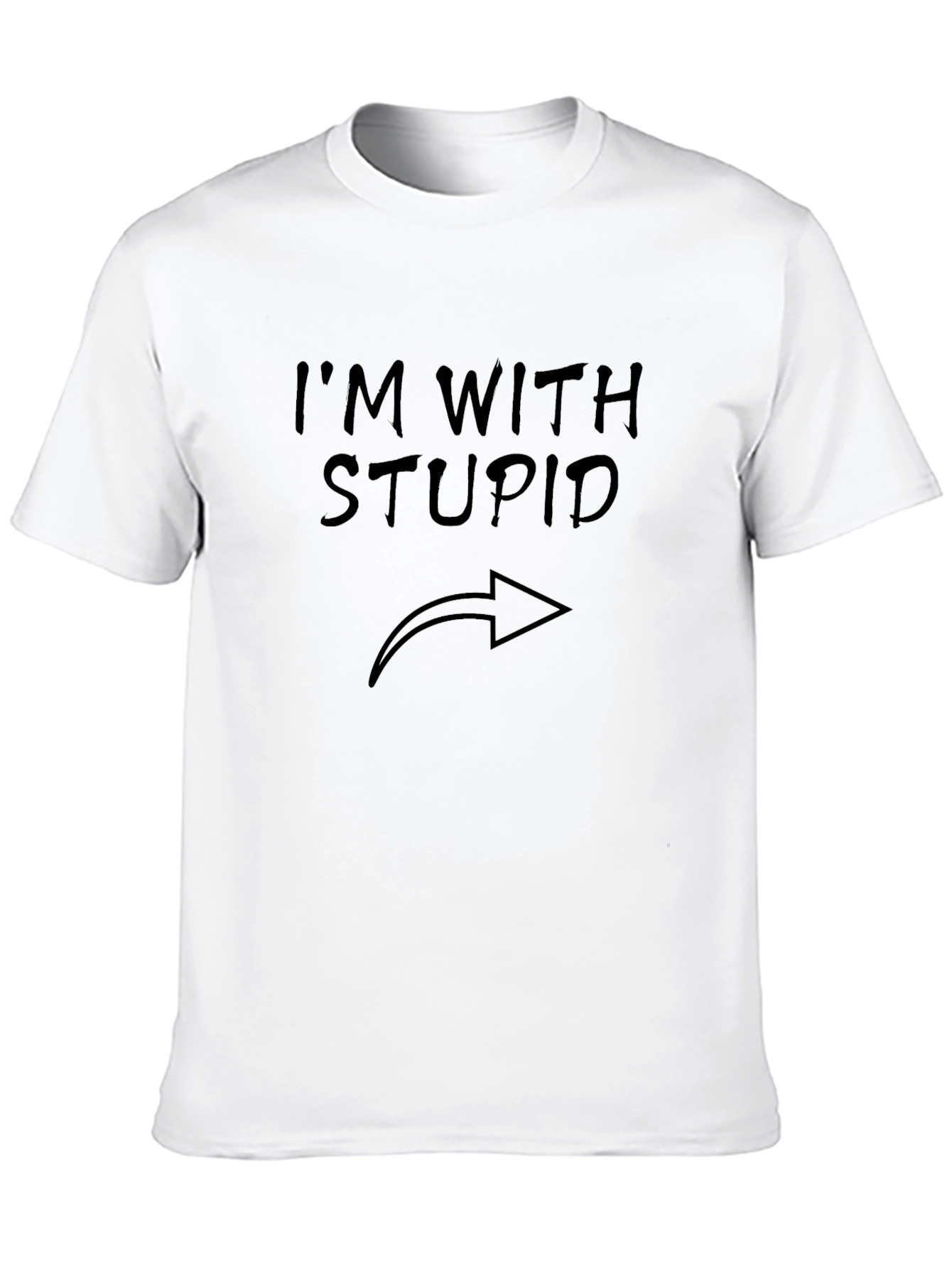 Im With Stupid Funny Graphic T-Shirt