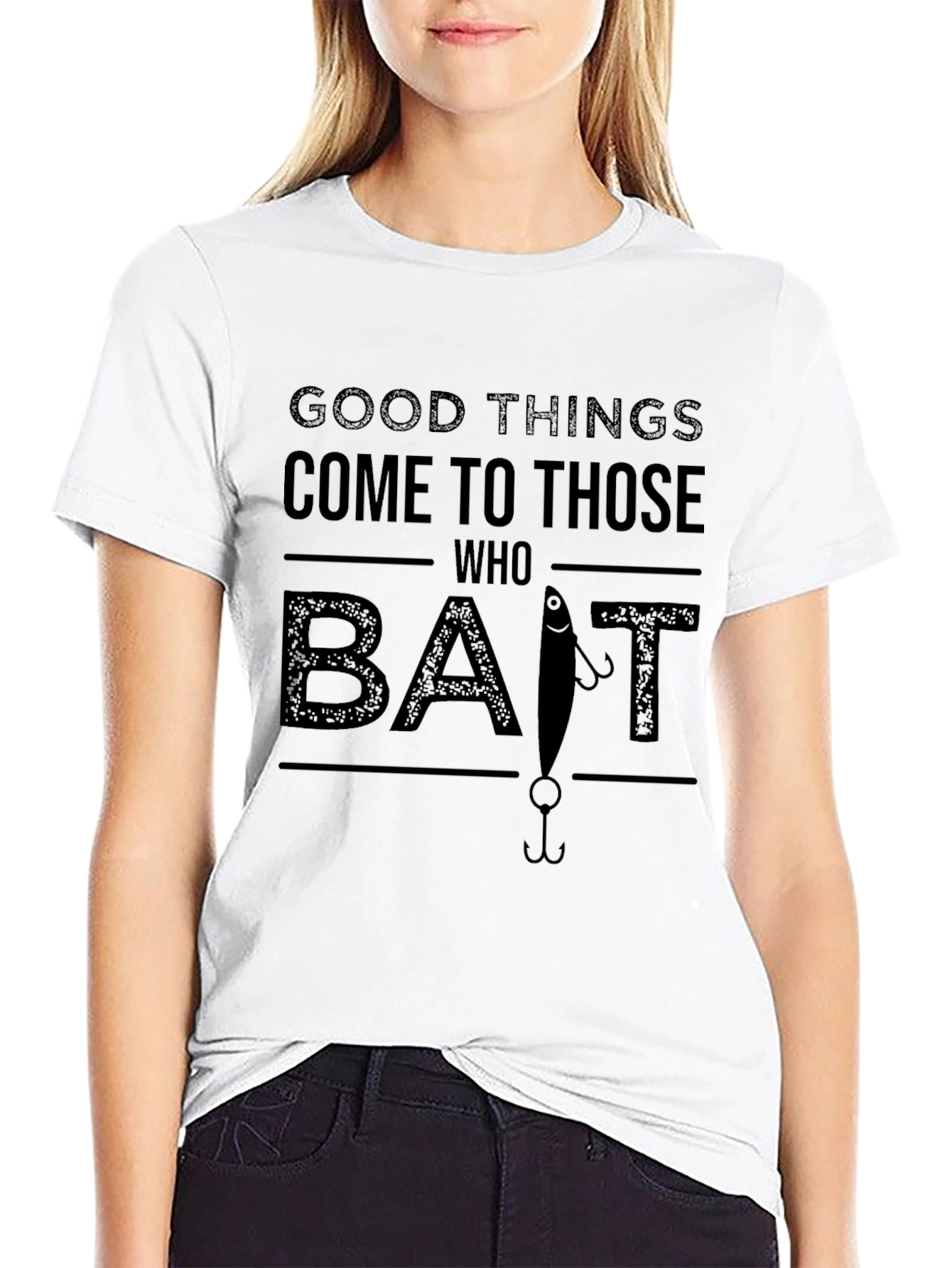 Good Things Come to Those Who Bait Fishing T-Shirt