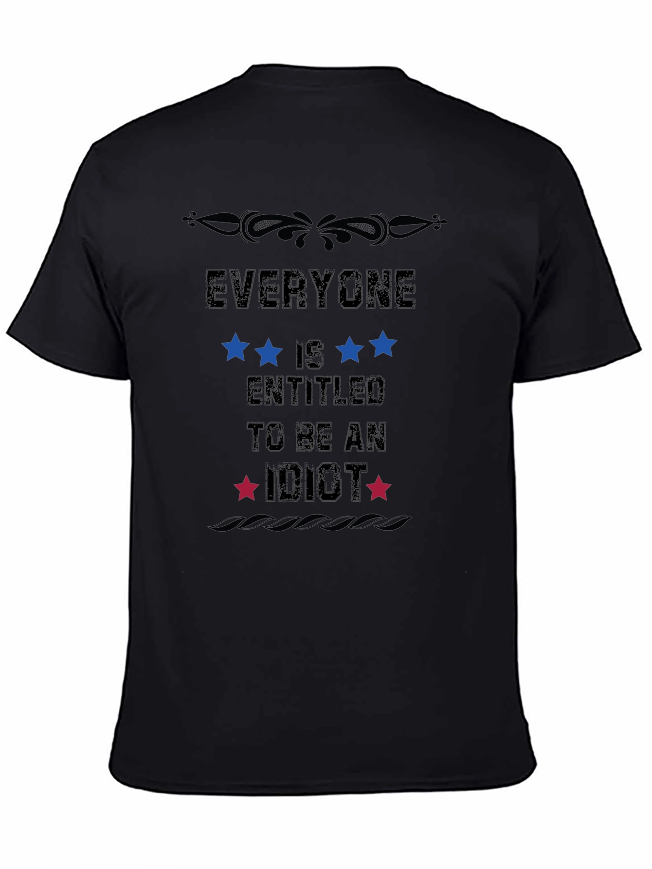 Everyone Is Entitled To Be An Idiot T-Shirt