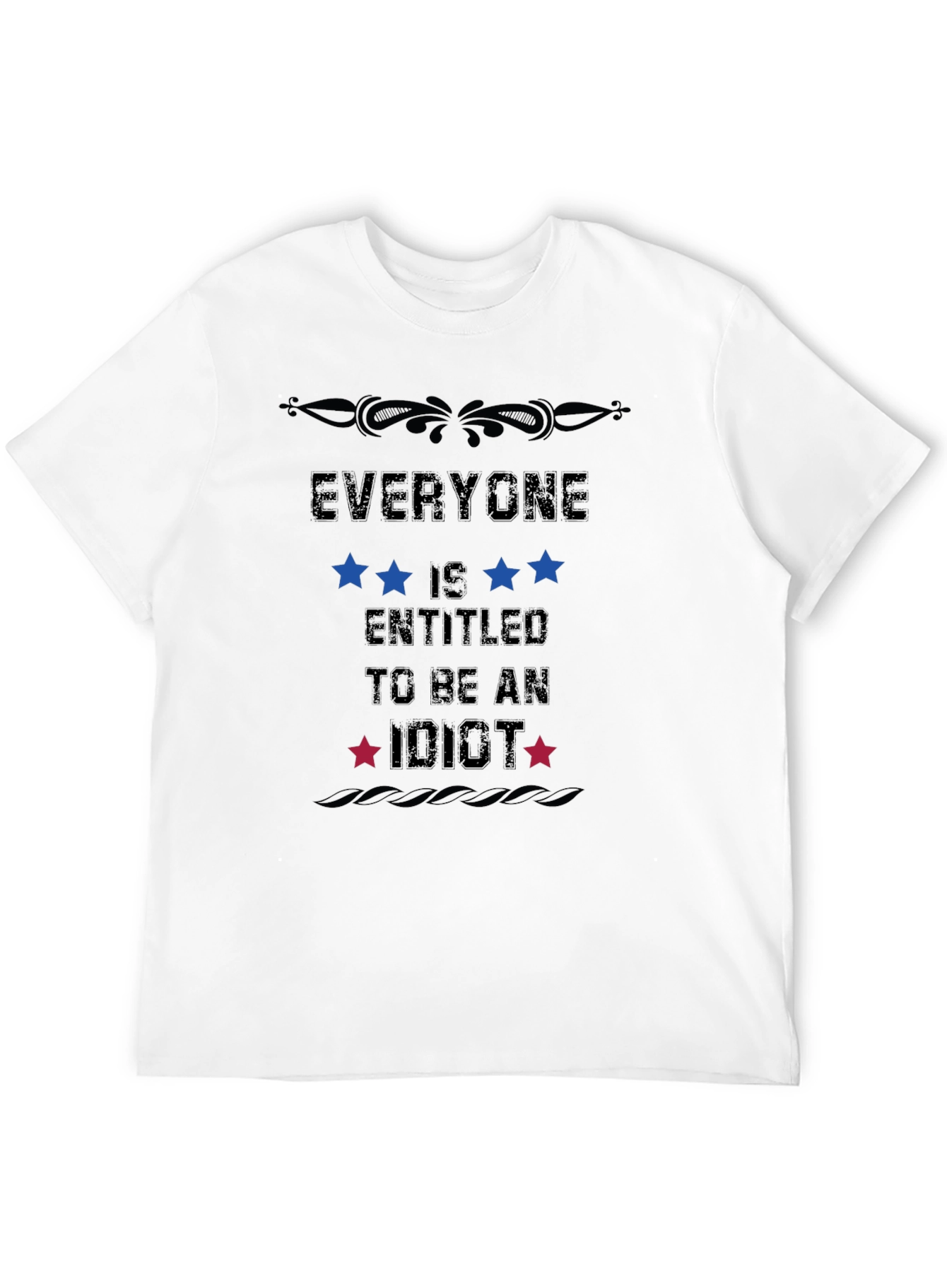 Everyone Is Entitled To Be An Idiot T-Shirt