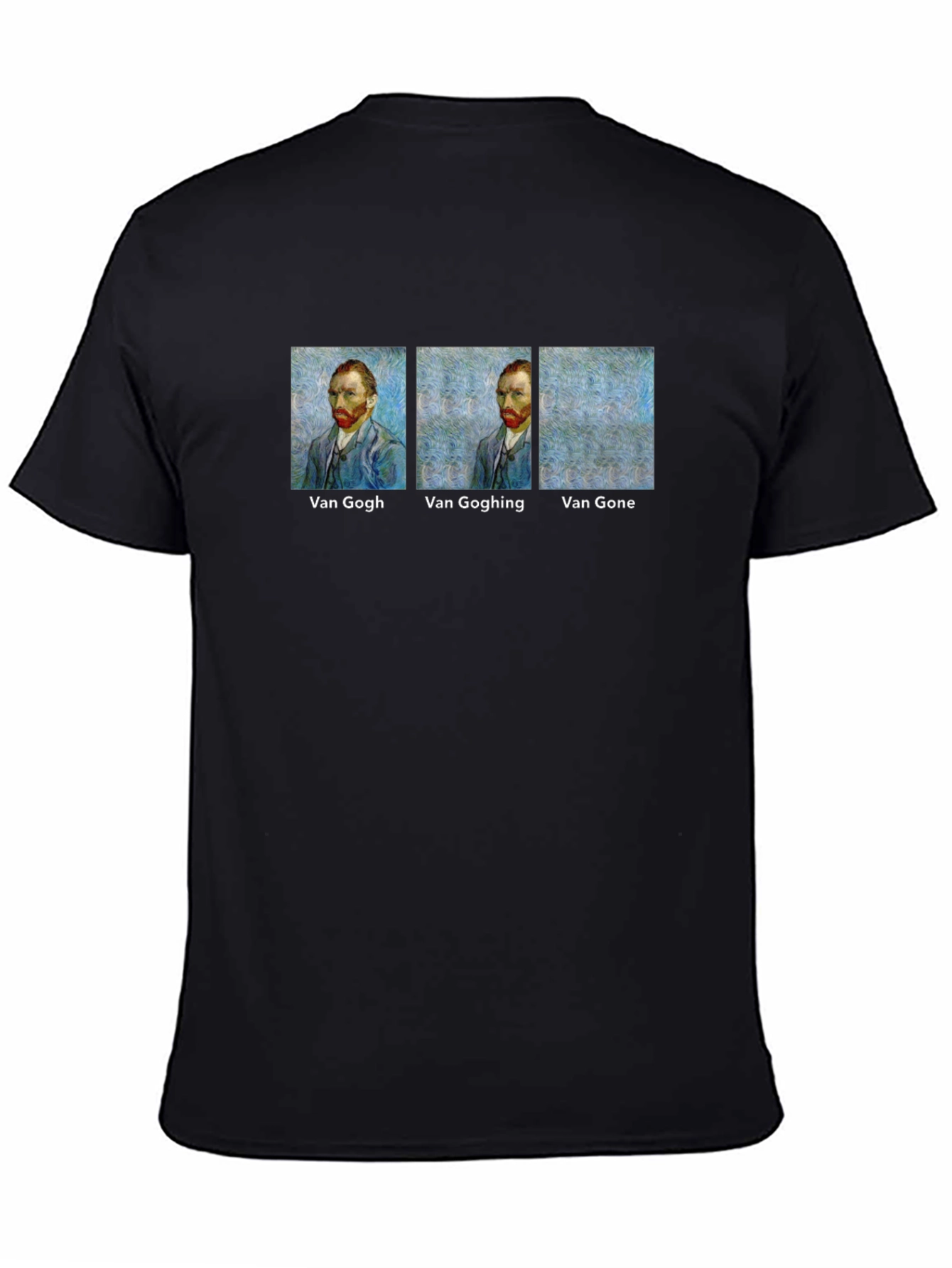 Van Gogh Humor T-Shirt - Art Lover Tee