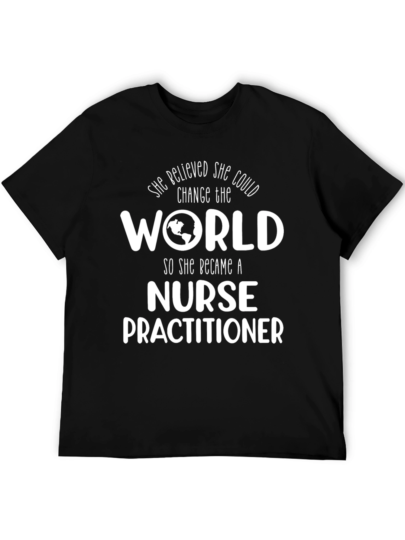 Nurse Practitioner World Changer T-Shirt